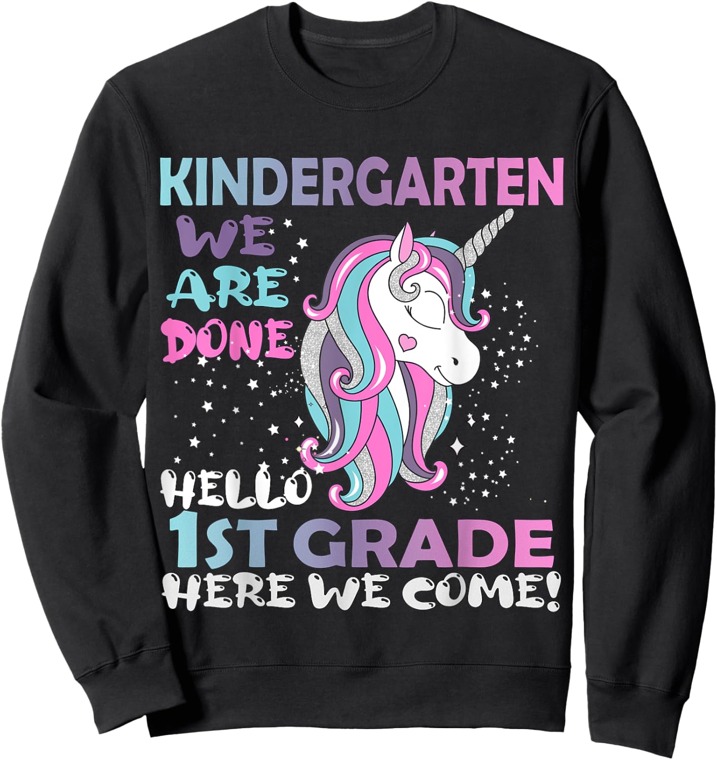 Goodbye Kindergarten Hello 1st grade Unicorn Girls 2023 Grad Sweatshirt - Sweatshirt | Black