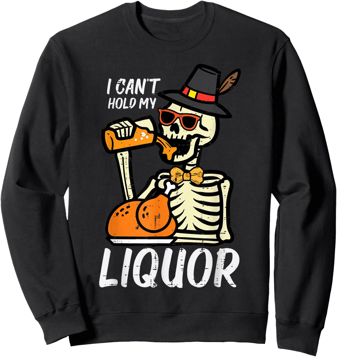 Thanksgiving Skeleton Cant Hold My Funny Dad Men Women Sweatshirt - Sweatshirt | Black