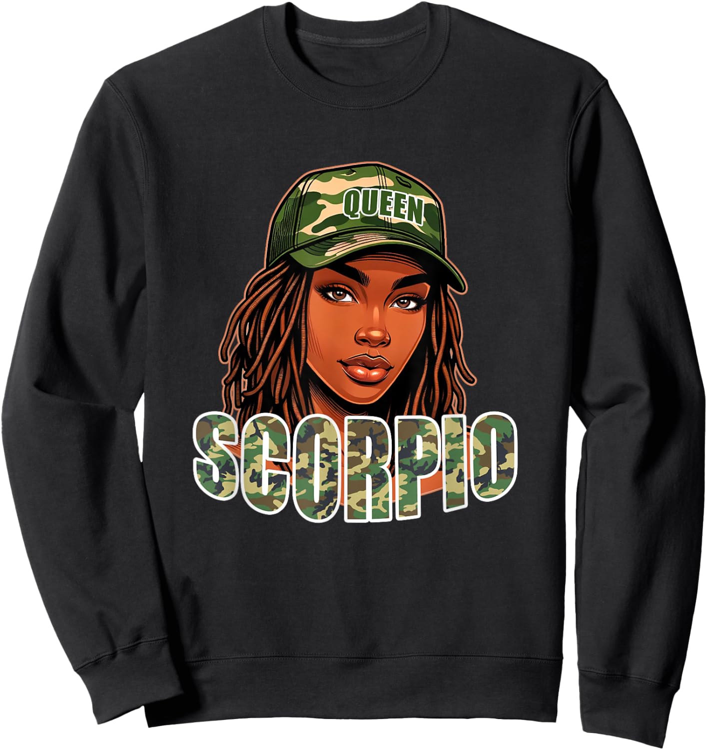 Scorpio Queen Black Woman Camo Hat Locs Birthday Sweatshirt - Sweatshirt | Black