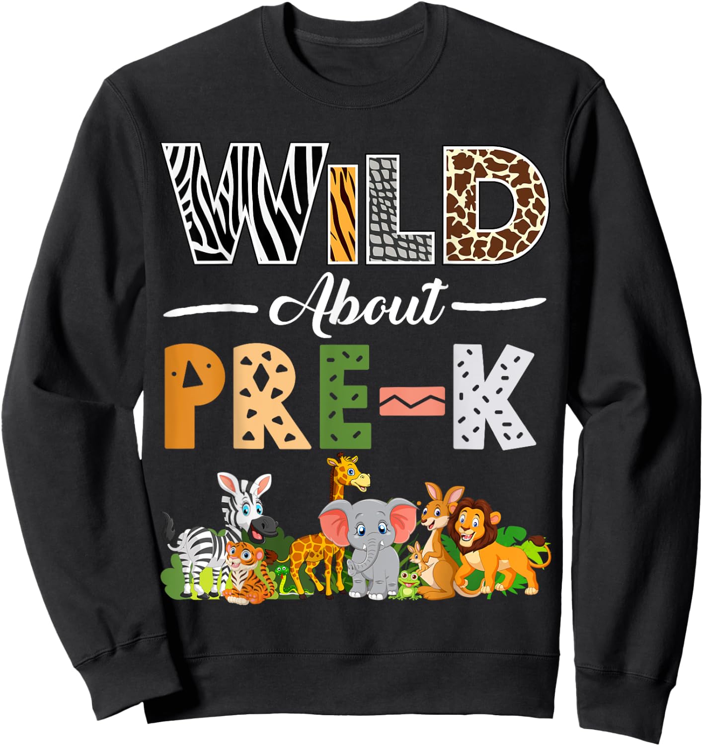 Pre-K Back To School Shirt for Teacher Kids Wild About Pre-K Sweatshirt - Sweatshirt | Black