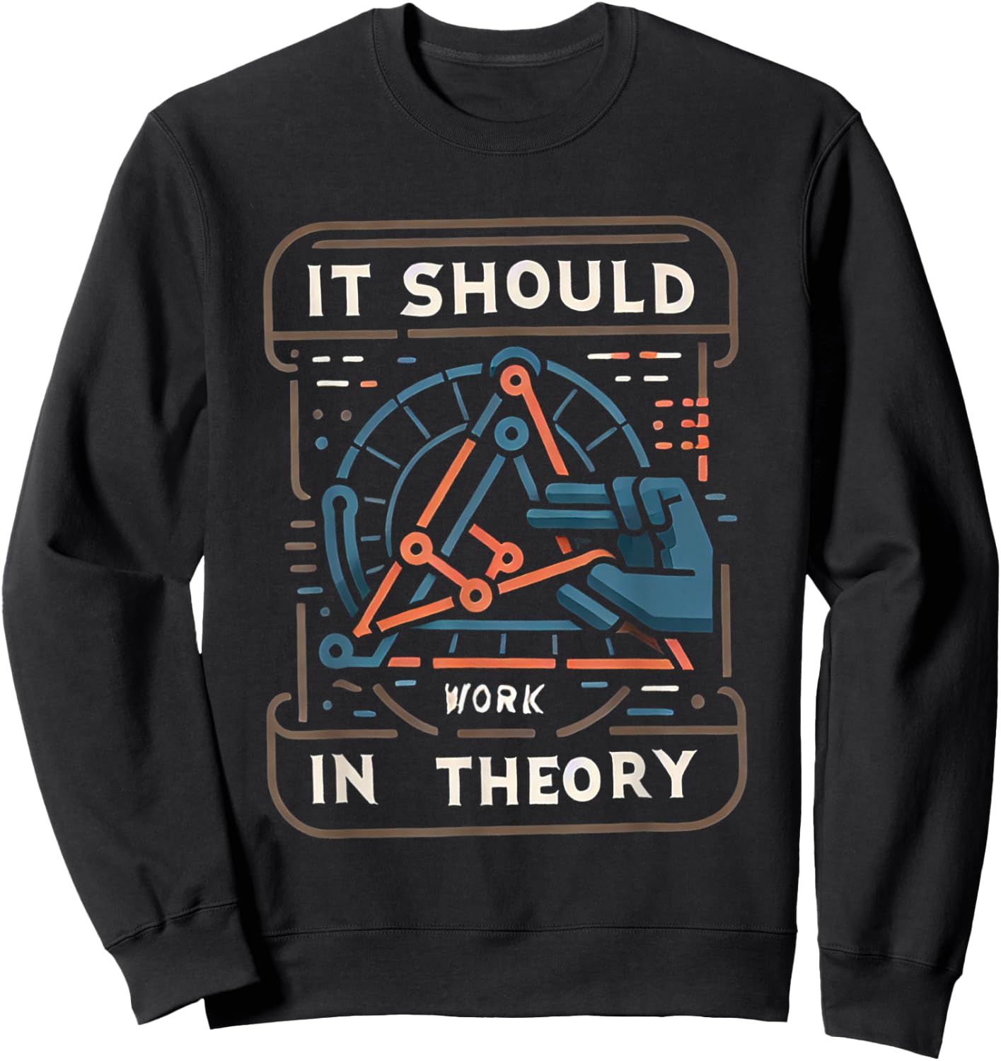 It Should Work In Theory Sweatshirt - Sweatshirt | Black