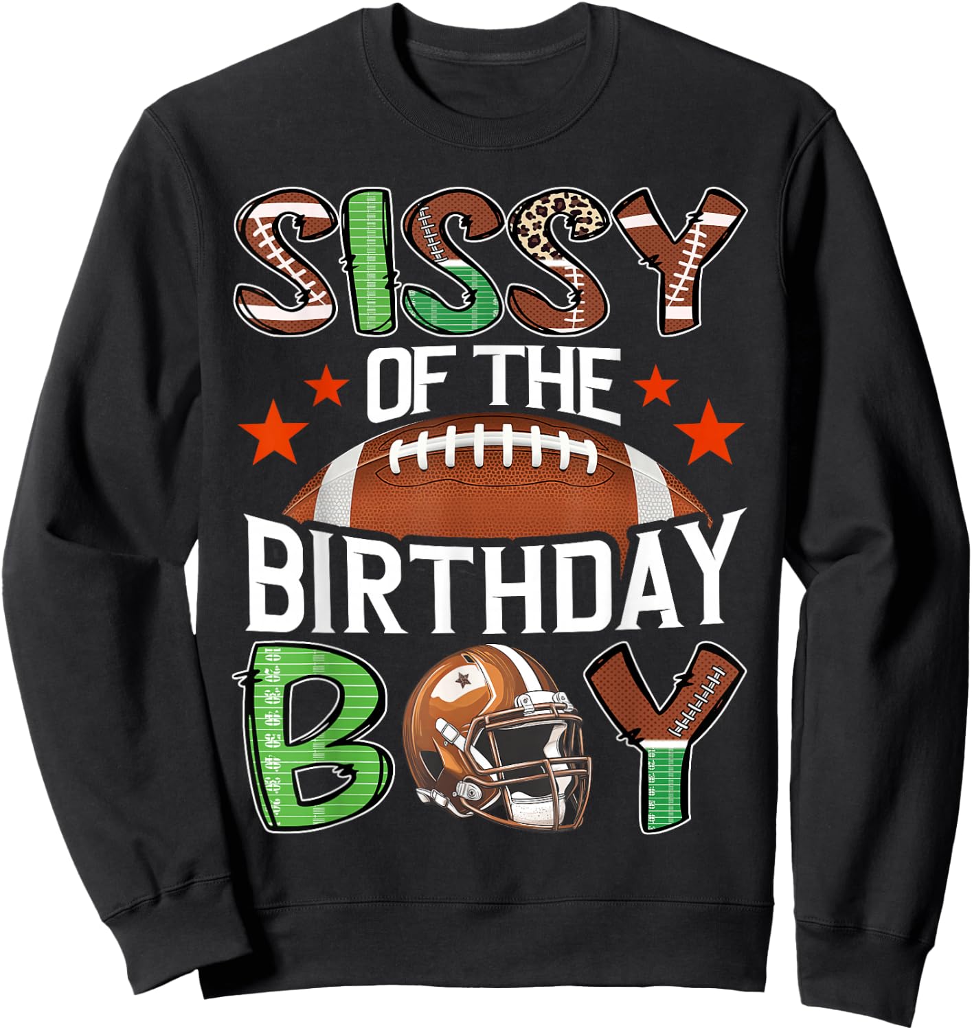 Sissy Of The Birthday Boy Game Day Football Sweatshirt - Sweatshirt | Black