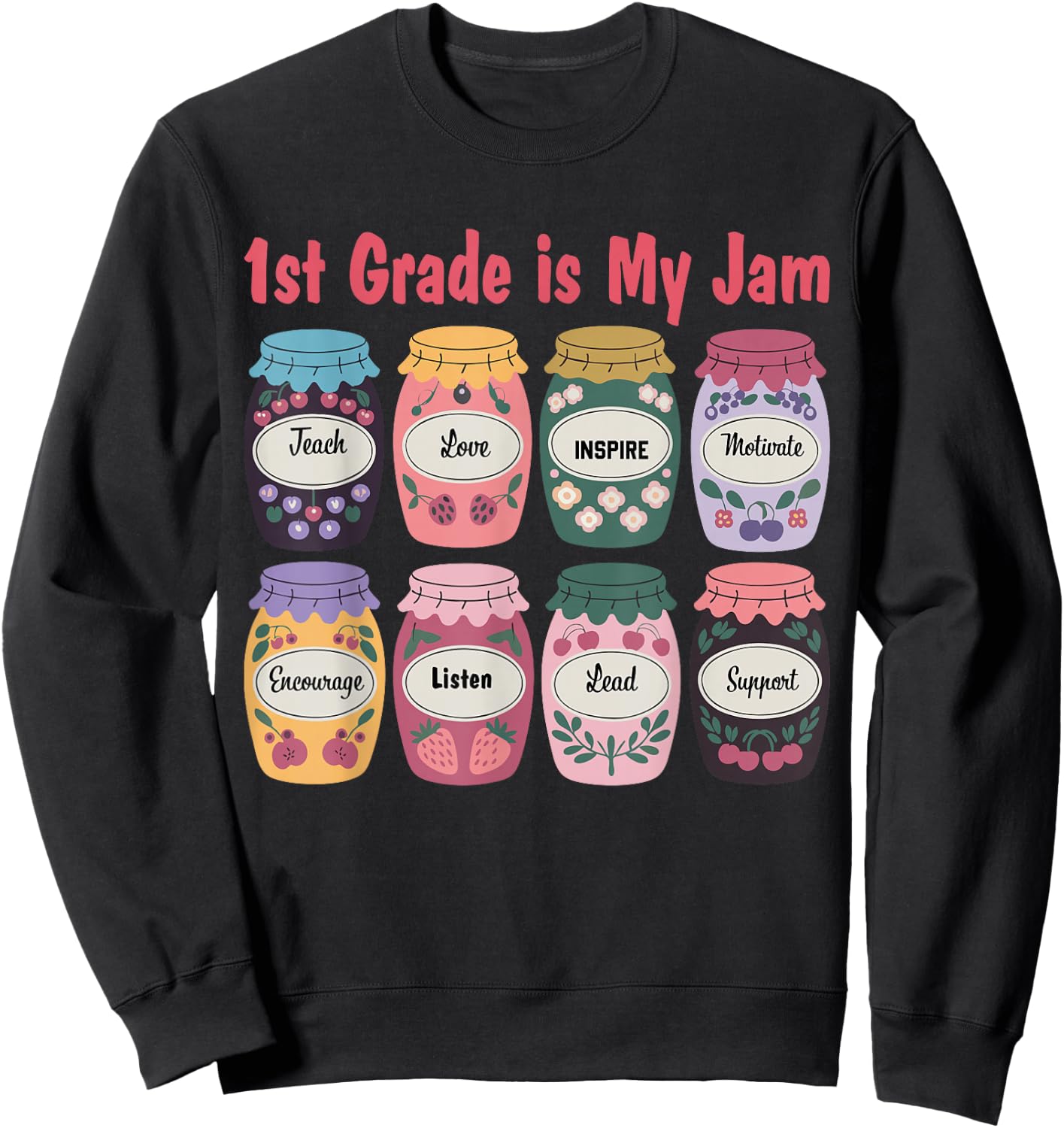 1st Grade Is My Jam Back To School Teacher Students Kids Sweatshirt - Sweatshirt | Black