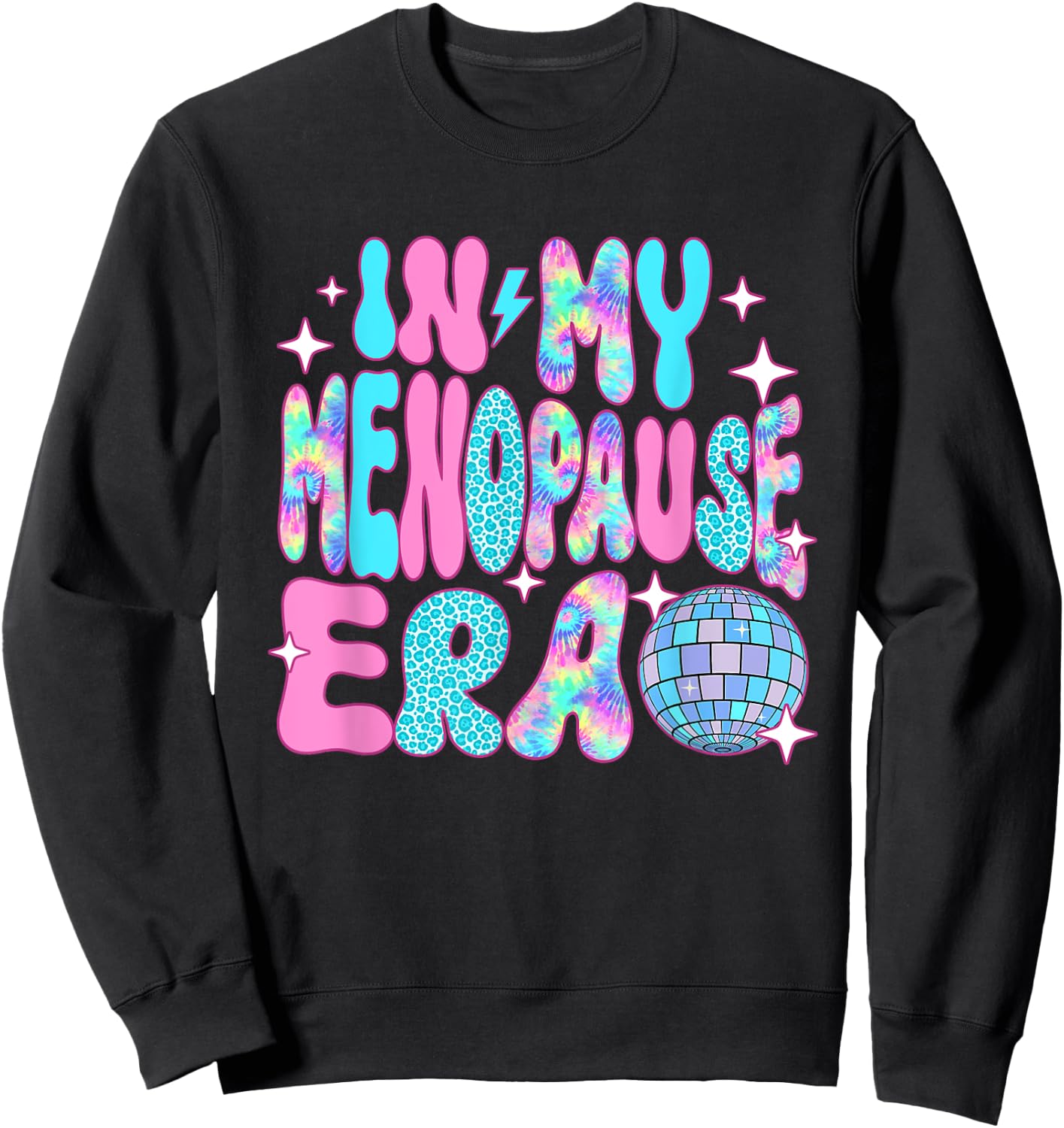Disco In My Menopause Era Sweatshirt - Sweatshirt | Black