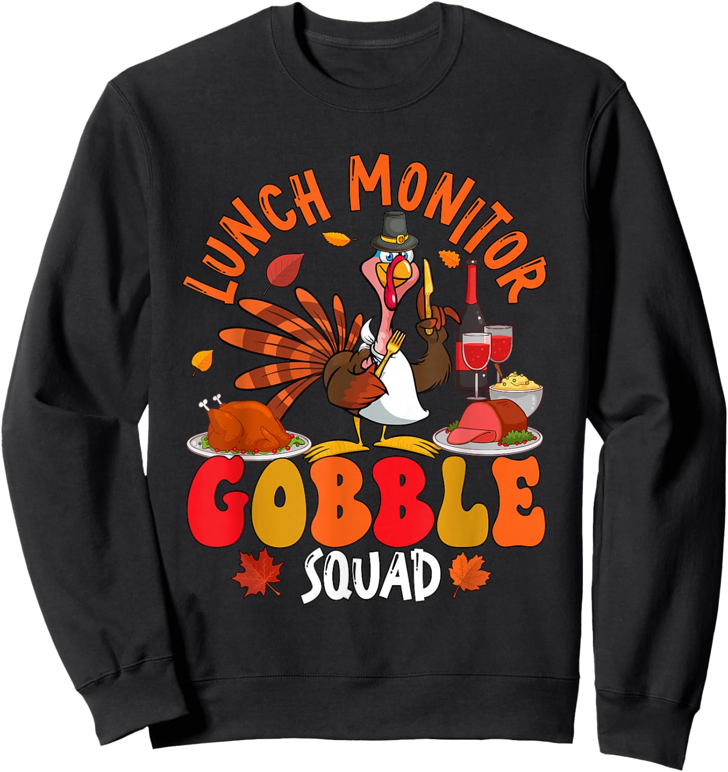 Lunch Monitor Gobble Squad Thanksgiving Turkey Sunglasses Sweatshirt - Sweatshirt | Black