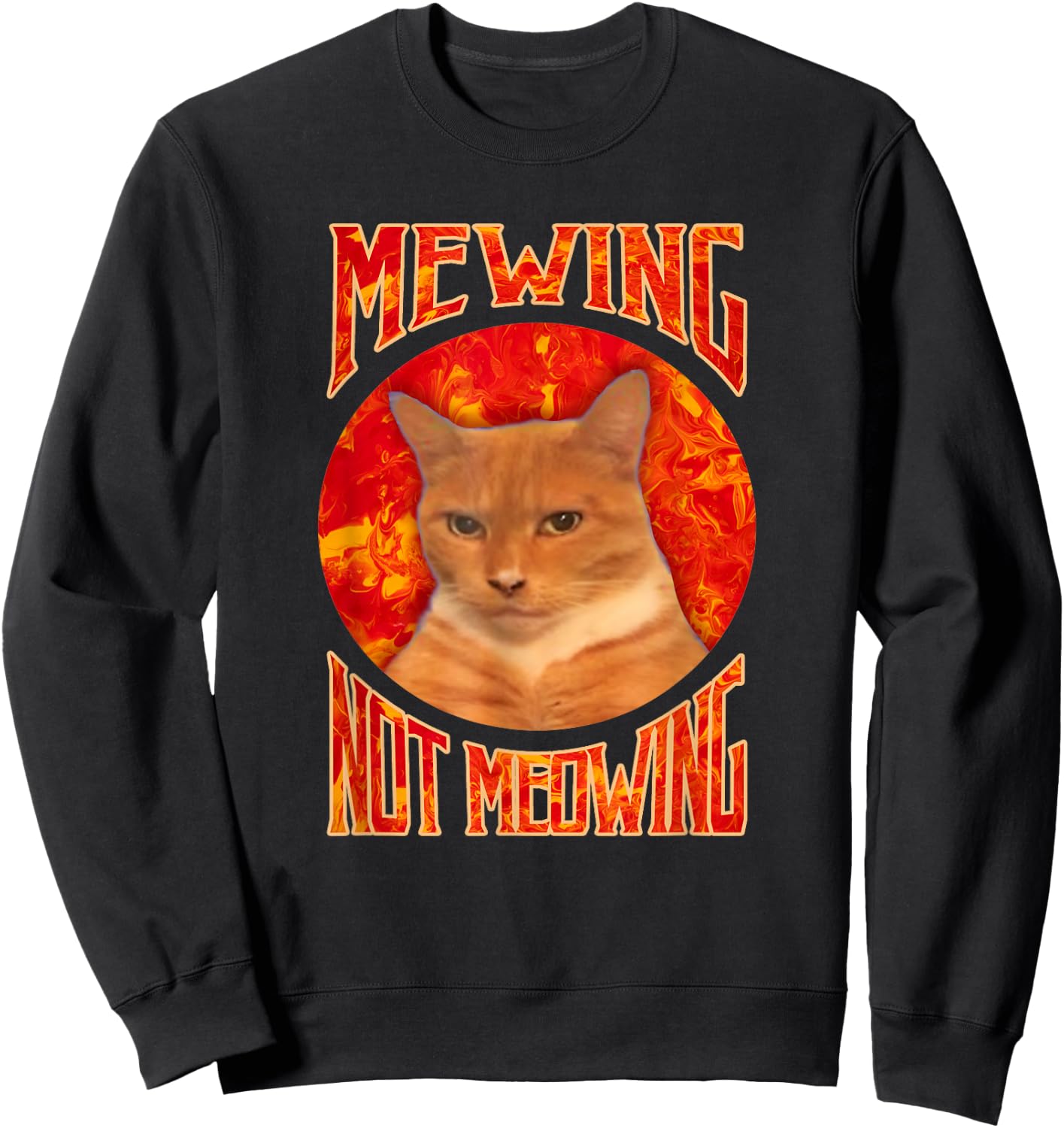Funny Cat Meme Mewing Not Meowing LooksMaxxing Sweatshirt - Sweatshirt | Black