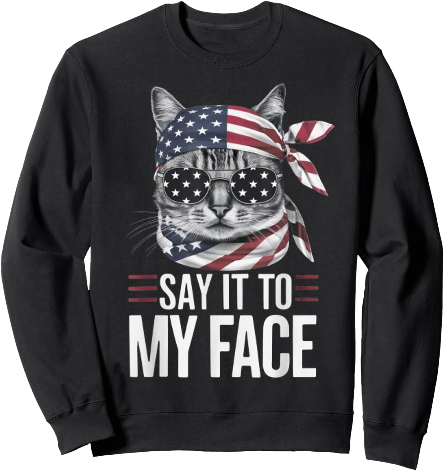 Funny Cat Kamala Harris 2024 Say It To My Face Sweatshirt - Sweatshirt | Black