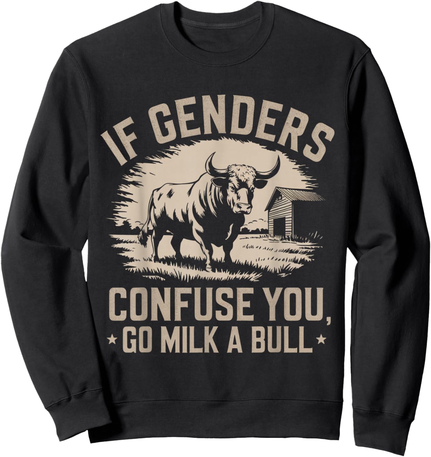 IFunny Quote if Genders Confuse You Go Milk a Bull Vintage Sweatshirt - Sweatshirt | Black