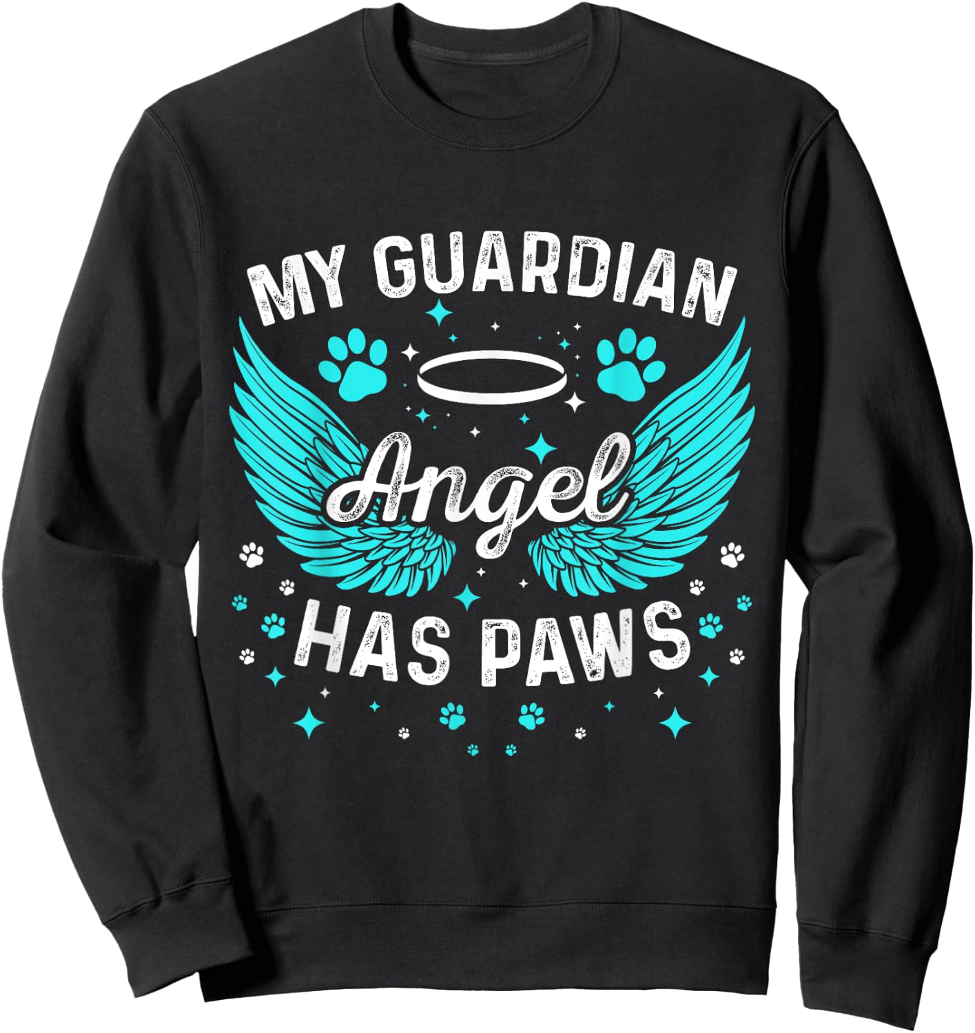 Dog Or Cat My Guardian Angel Has Paws Pet Memorial Sweatshirt - Sweatshirt | Black