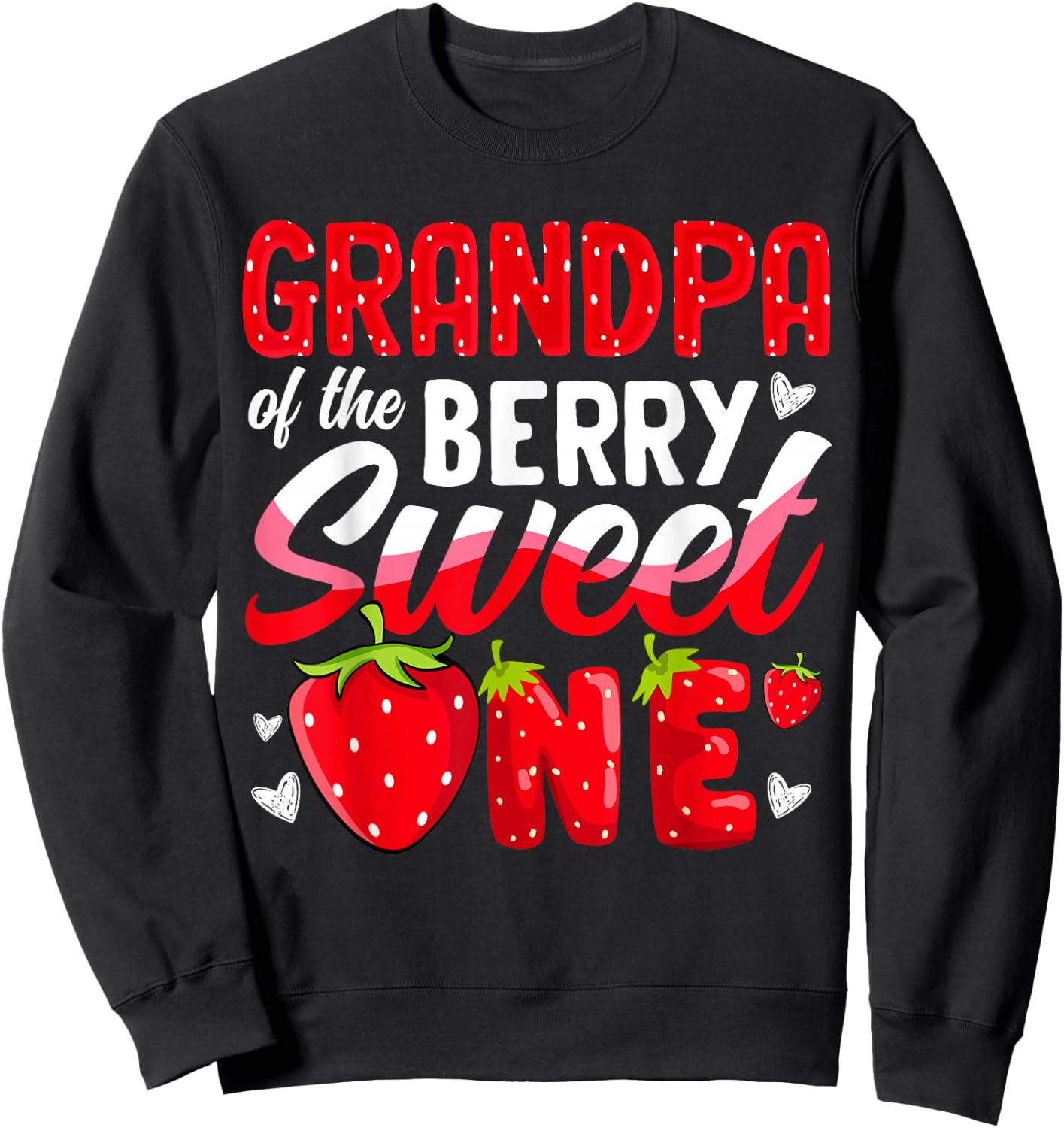 Grandpa Of The Berry Sweet One Strawberry 1st Birthday Sweatshirt - Sweatshirt | Black