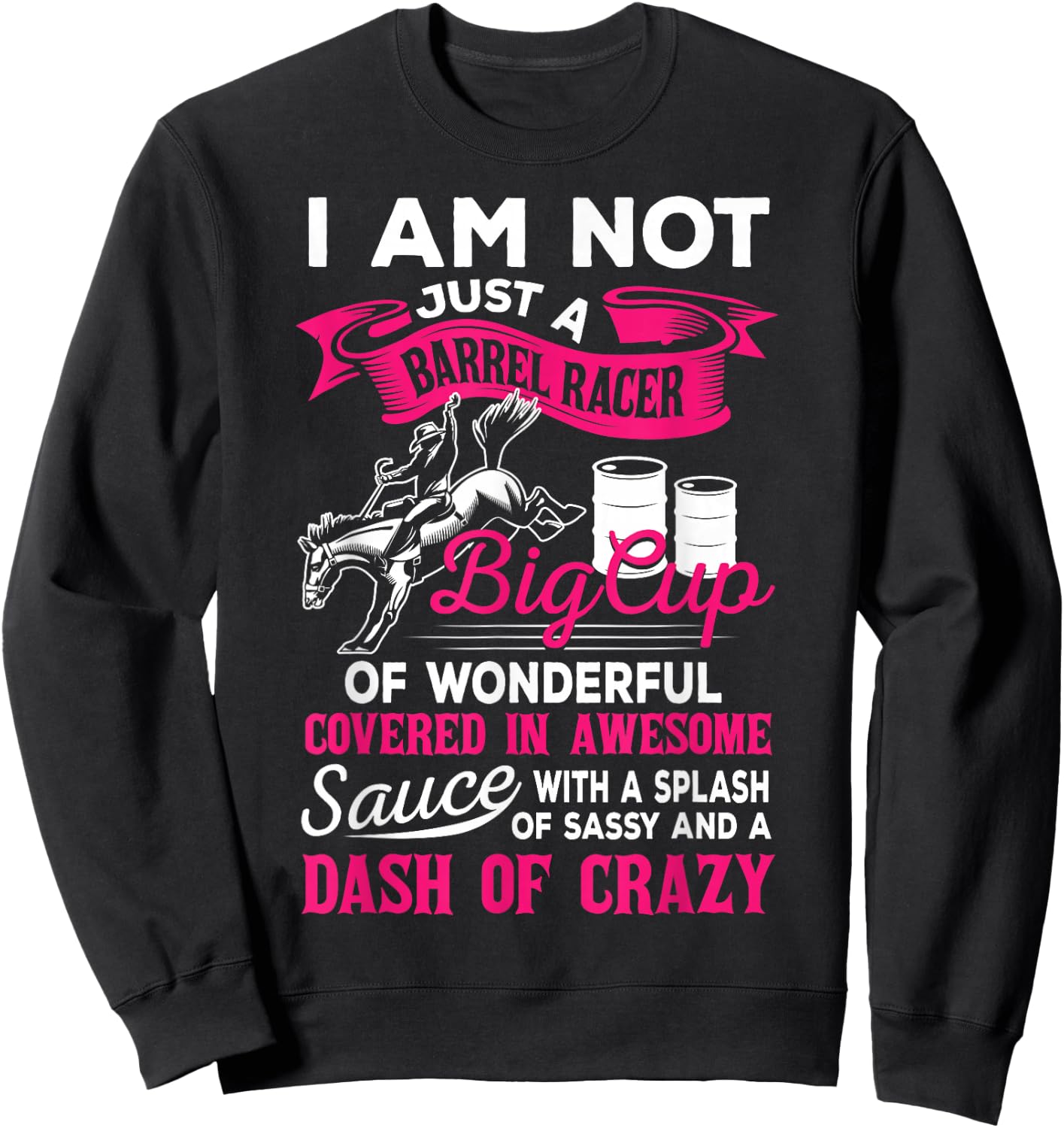 Not Just A Barrel Racer Funny Barrel Racing Girl Women Sweatshirt - Sweatshirt | Black