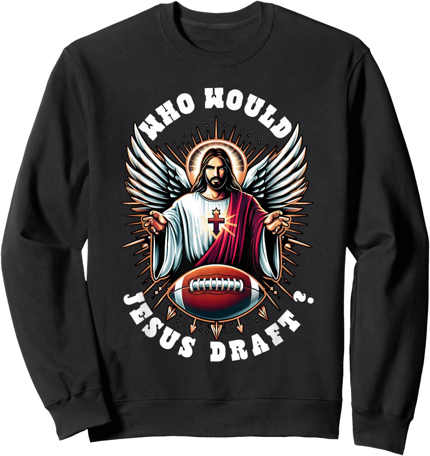 Who Would Jesus Draft Funny Fantasy Football Christian Sport Sweatshirt - Sweatshirt | Black