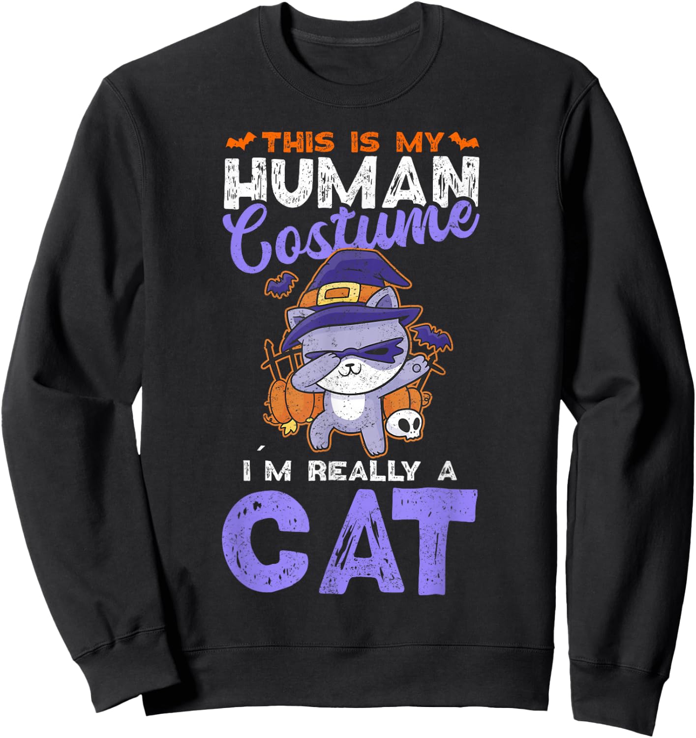 This Is My Human Costume I´m Really A Cat Halloween Sweatshirt - Sweatshirt | Black