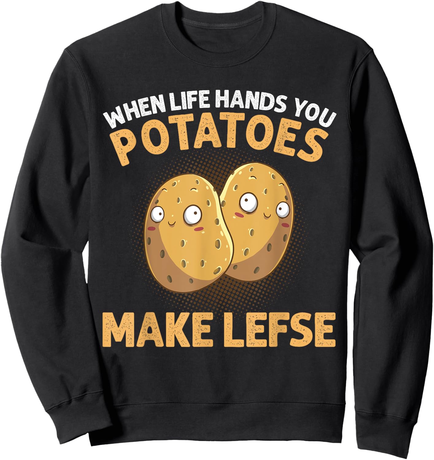 Cool Lefse Women Potato Flatbread Baking Pastry Food Sweatshirt - Sweatshirt | Black