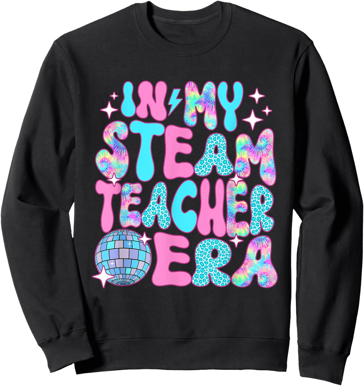 Disco In My STEAM Teacher Era Sweatshirt - Sweatshirt | Black