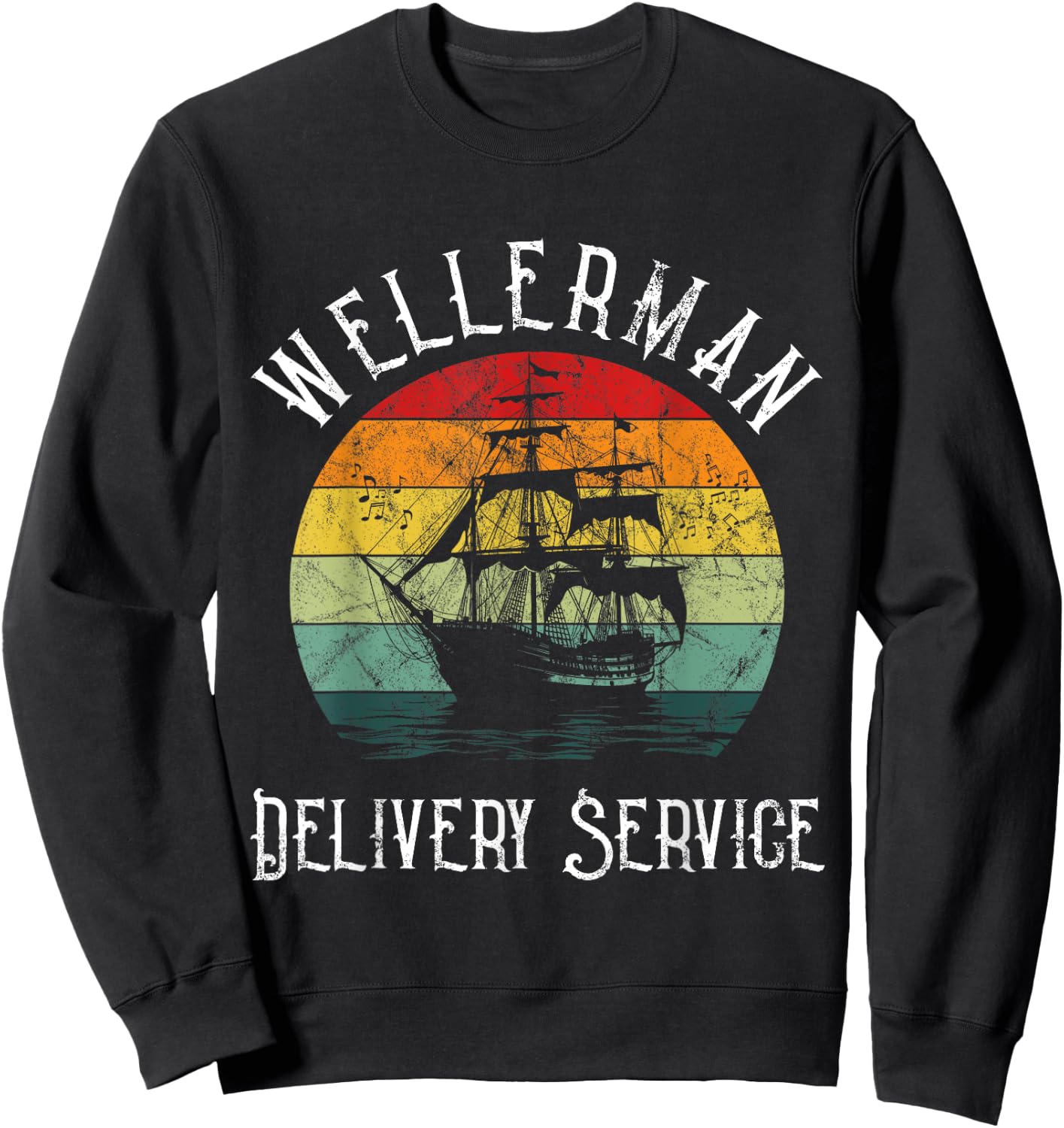 Wellerman Delivery Service For Sea Shanty Lover Sweatshirt - Sweatshirt | Black