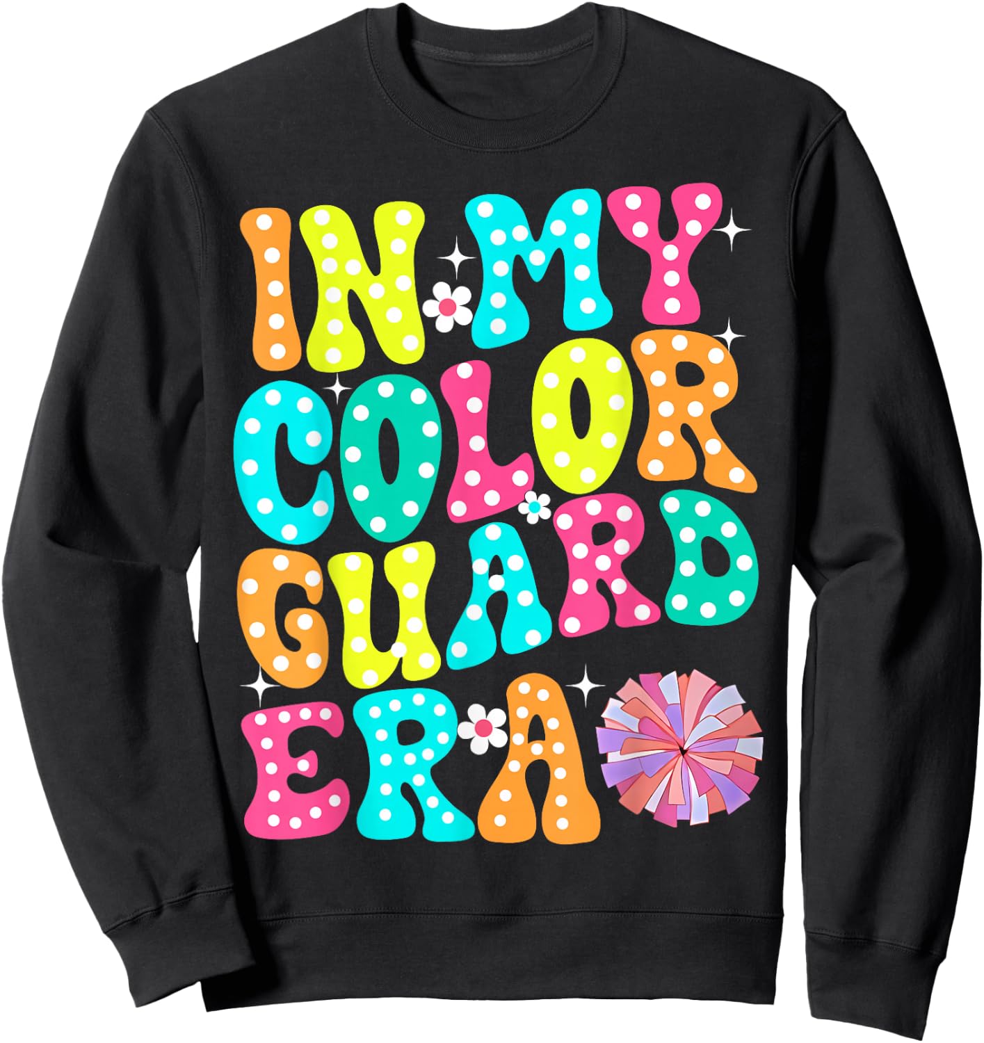 In My Color Guard Era Birthday Color Guard Senior Mom Sweatshirt - Sweatshirt | Black