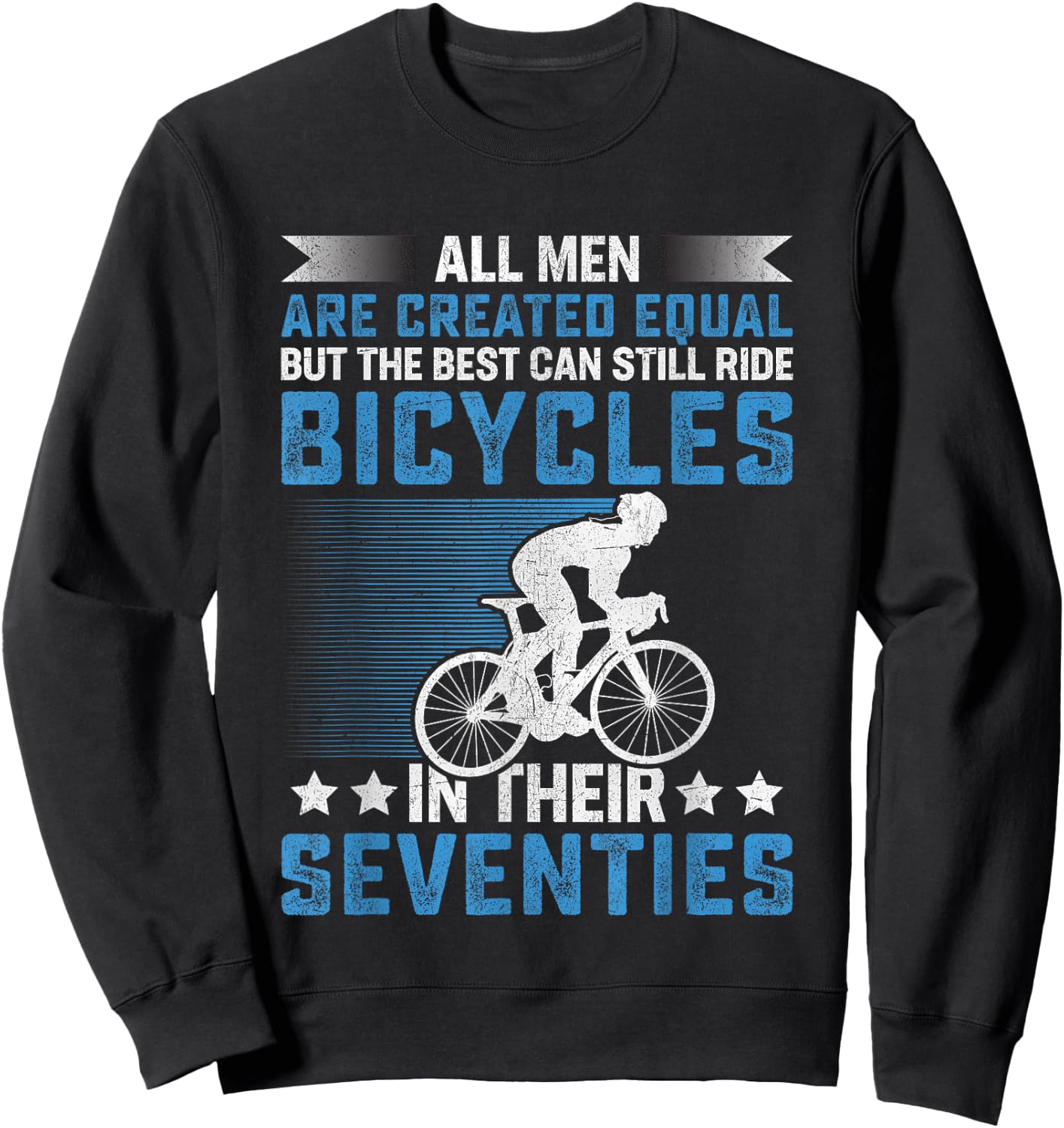 Bike - All Men Equal But the Best Ride Bicycles Seventies Sweatshirt - Sweatshirt | Black