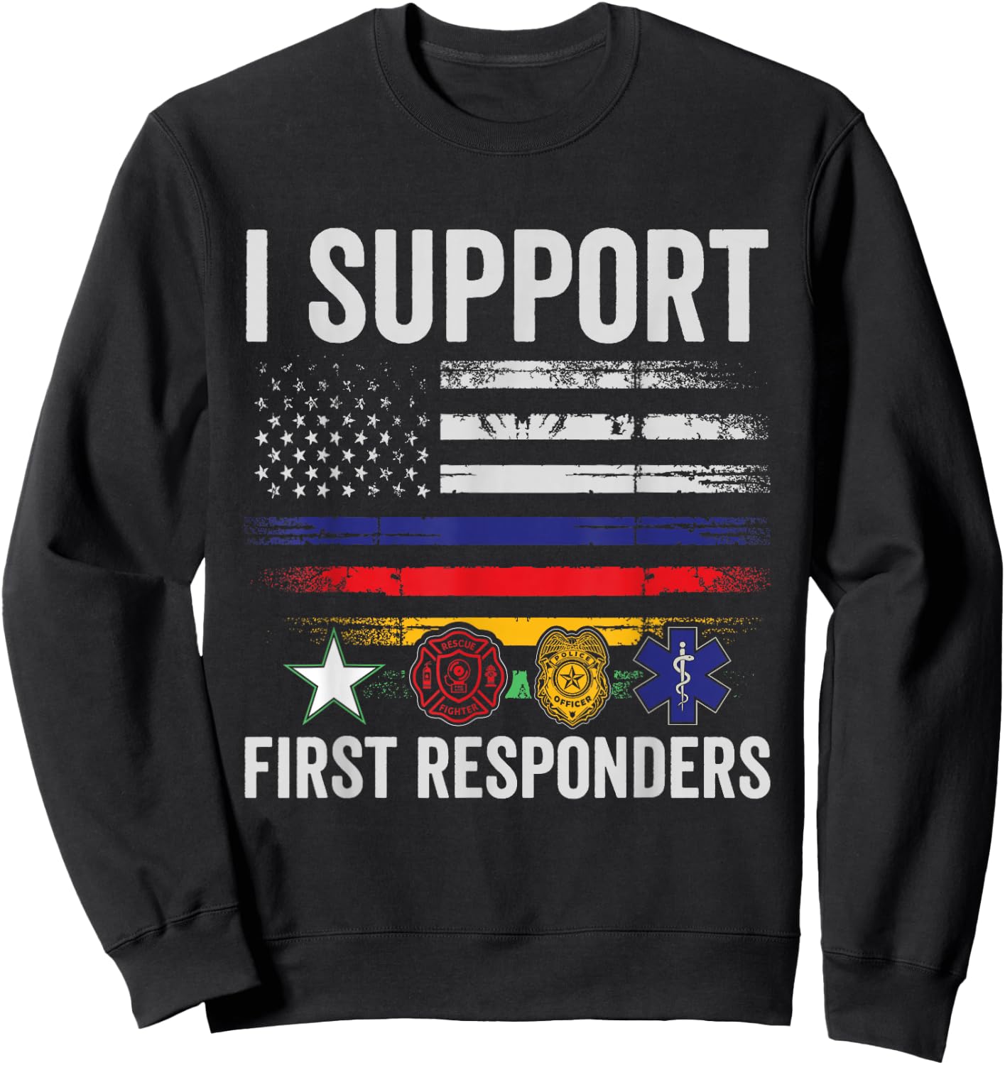 First Responders American Thin Line Police Fire Military EMS Sweatshirt - Sweatshirt | Black
