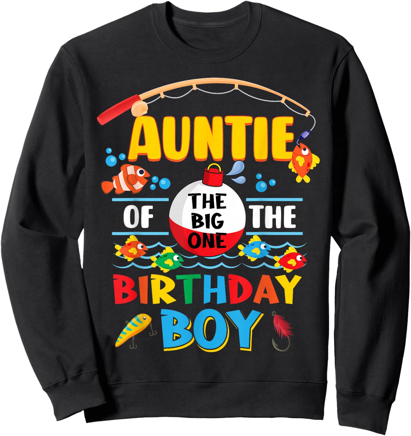 Auntie of The Big One Fishing 1st Birthday Ofishally Family Sweatshirt - Sweatshirt | Black