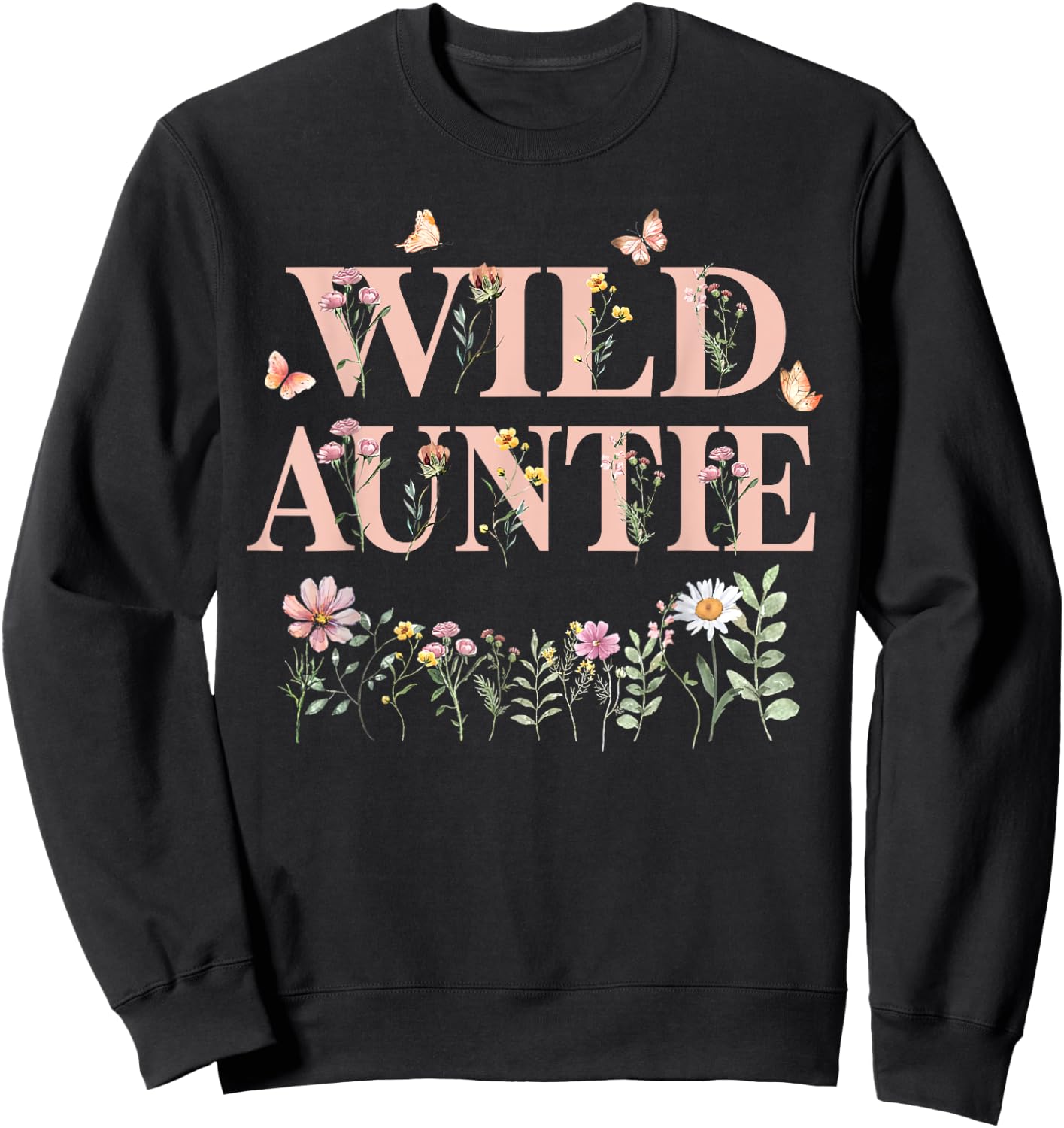 Wild Auntie Wildflower Watercolor Floral 1st Birthday Aunt Sweatshirt - Sweatshirt | Black