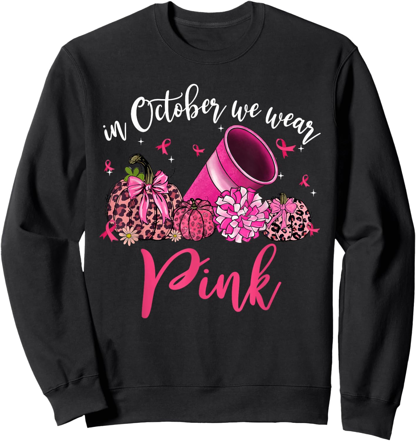 In October We Wear Pink Cheerleading Breast Cancer Awareness Sweatshirt - Sweatshirt | Black