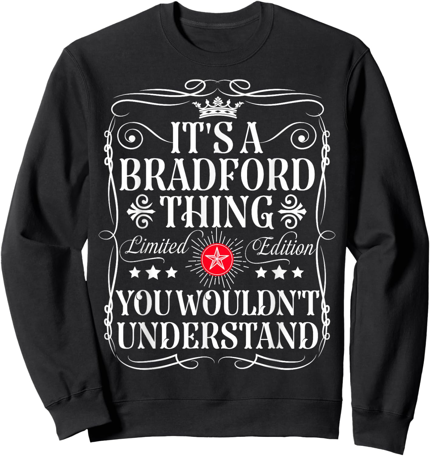 Bradford Name Its A Bradford Thing You Wouldn't Understand Sweatshirt - Sweatshirt | Black