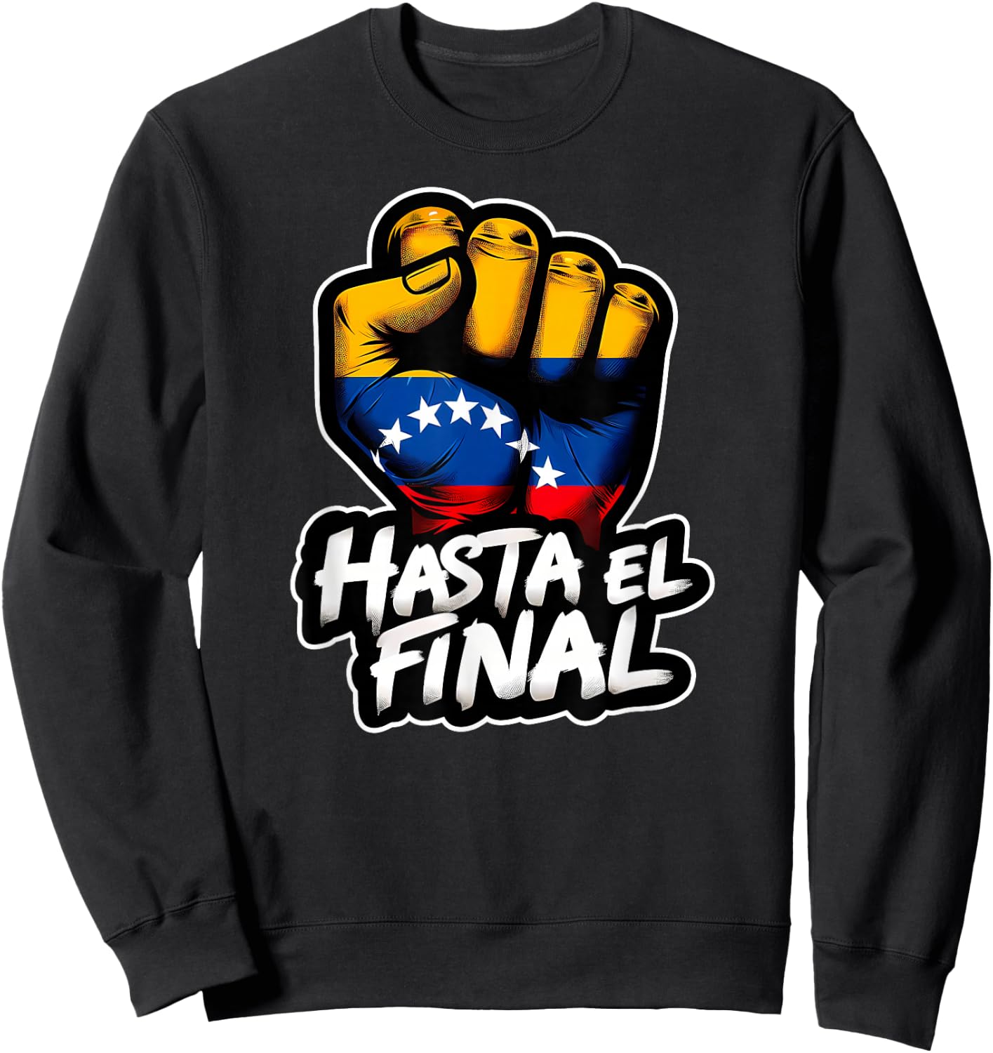 Hasta EL Final Venezuela Flag Bandera de Venezuela 2024 Sweatshirt - Sweatshirt | Black