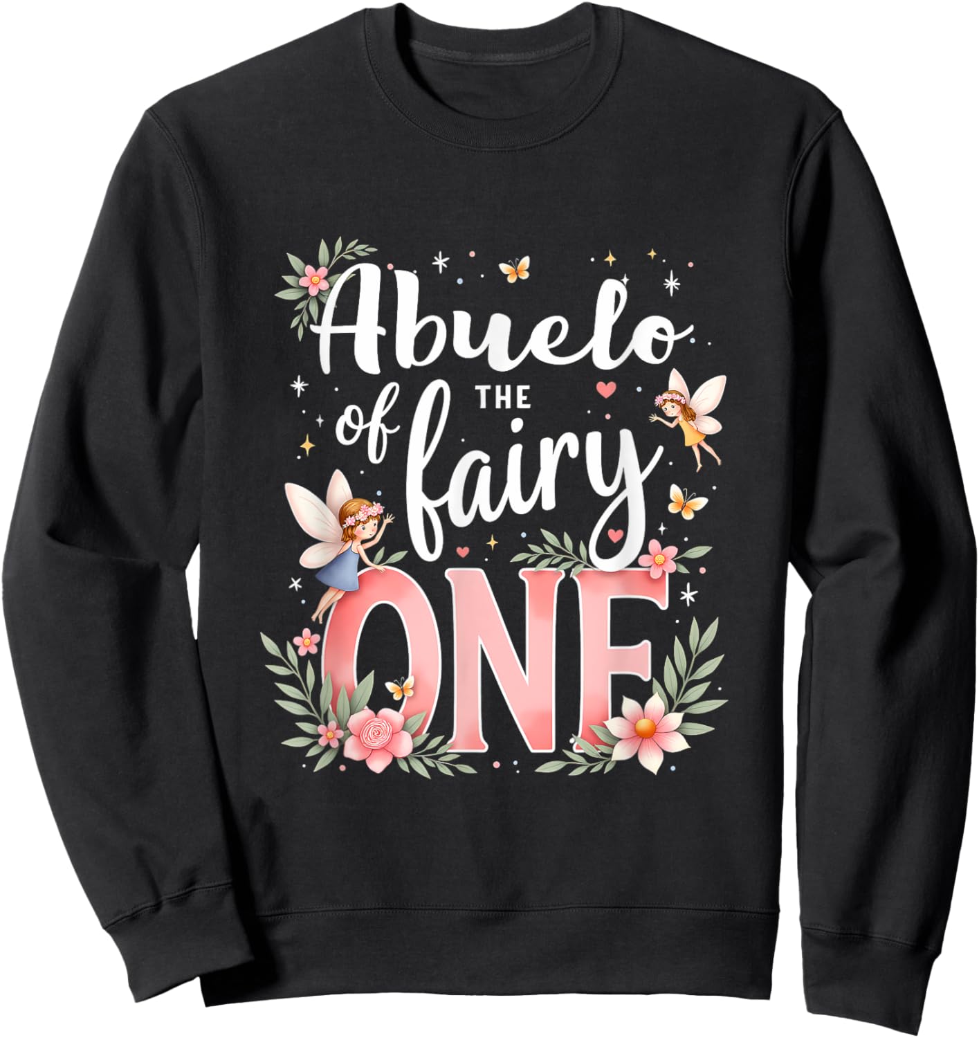 1st Birthday Magical Floral Grandpa Abuelo Of The Fairy One Sweatshirt - Sweatshirt | Black