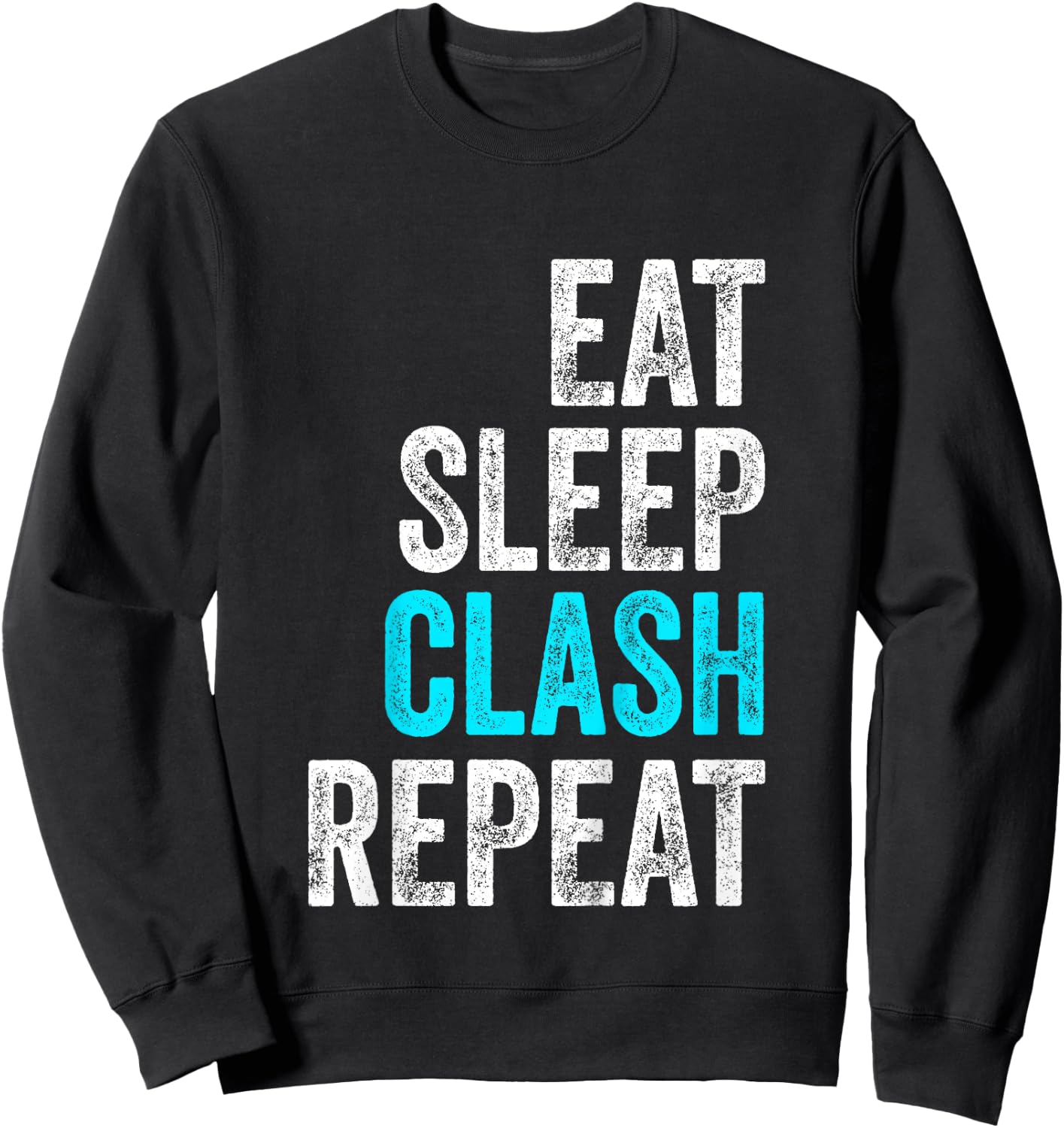 Eat Sleep Clash Repeat Kids Present Child Gamer Boys Girls Sweatshirt - Sweatshirt | Black