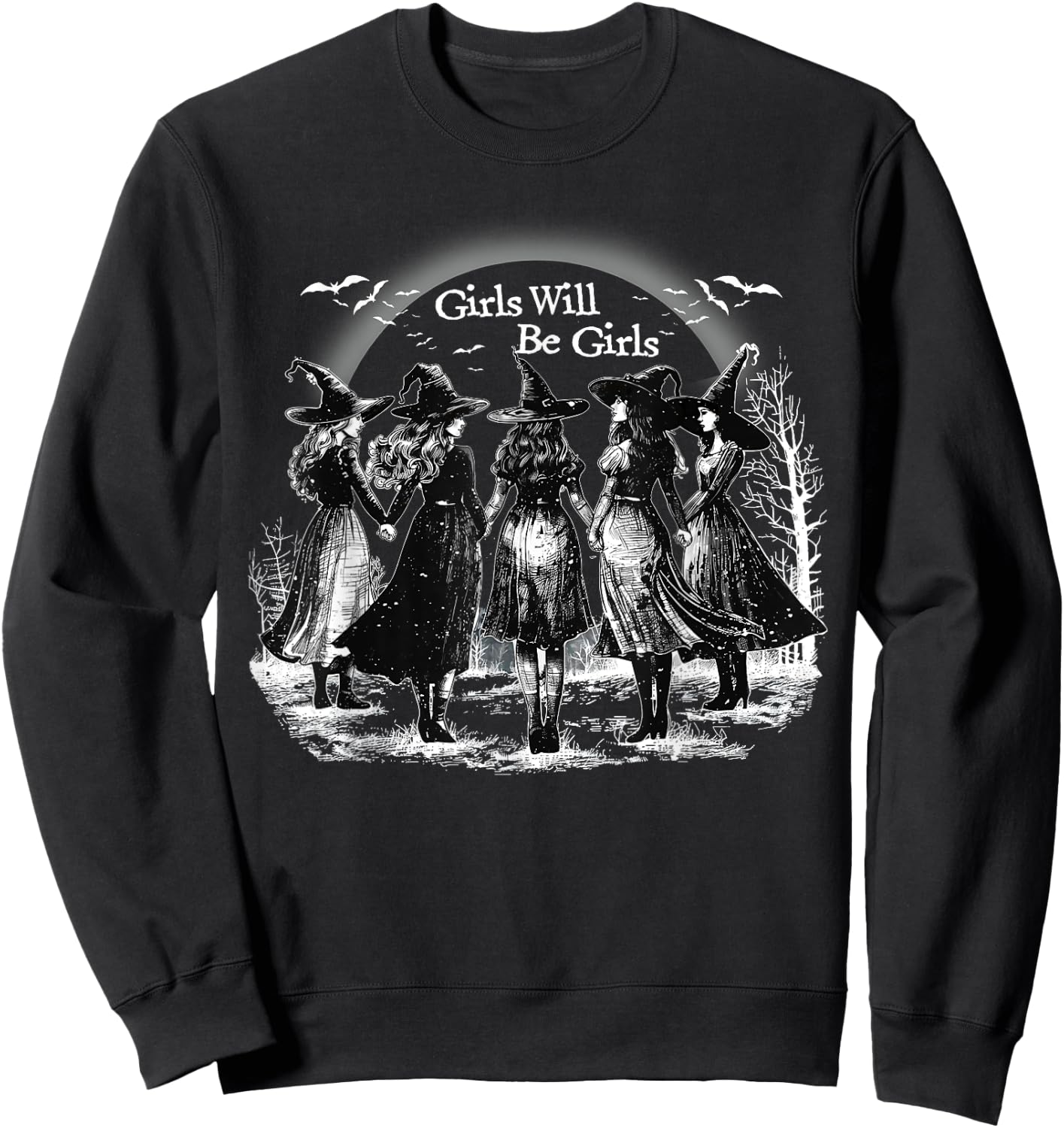 Girl Will Be Girls Spooky Season Witches Witch Halloween Sweatshirt - Sweatshirt | Black