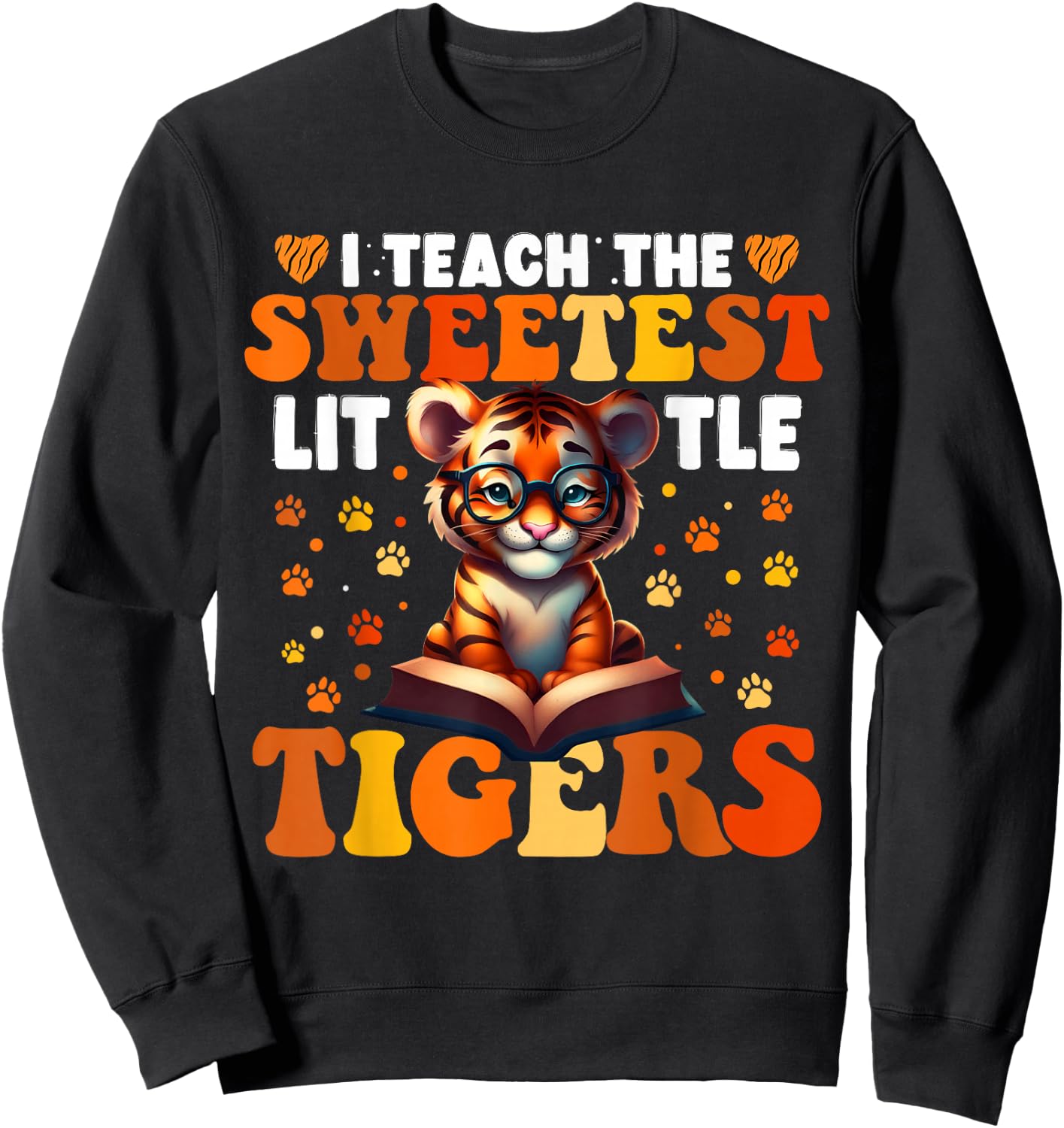 I Teach The Sweetest Little Tigers Groovy Teaching Kids Sweatshirt - Sweatshirt | Black