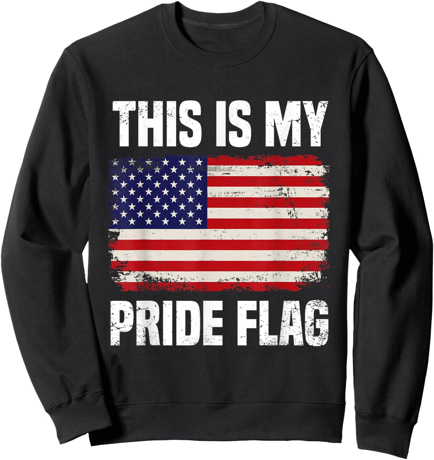 This Is My Pride Flag USA American 4th of July Sweatshirt - Sweatshirt | Black