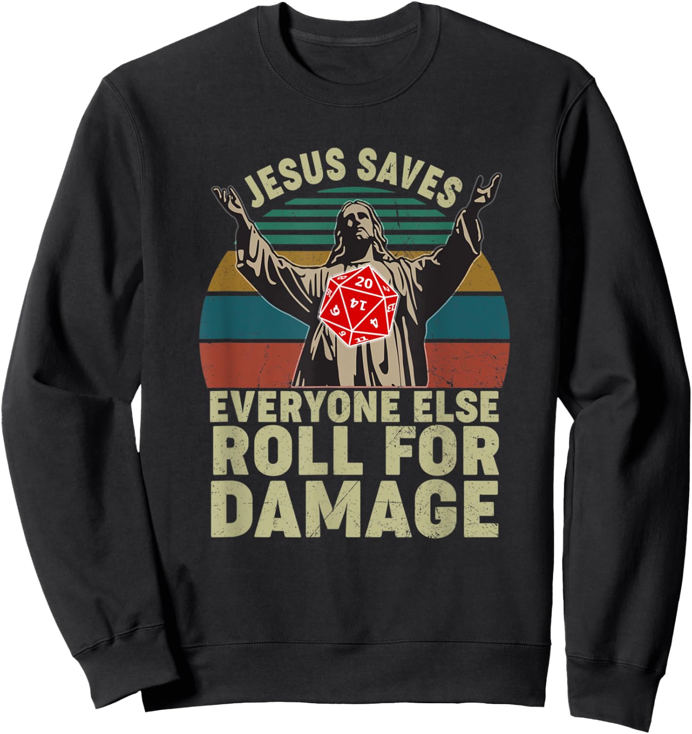 Vintage Jesus Saves Everyone Else Roll For Damage Sweatshirt - Sweatshirt | Black