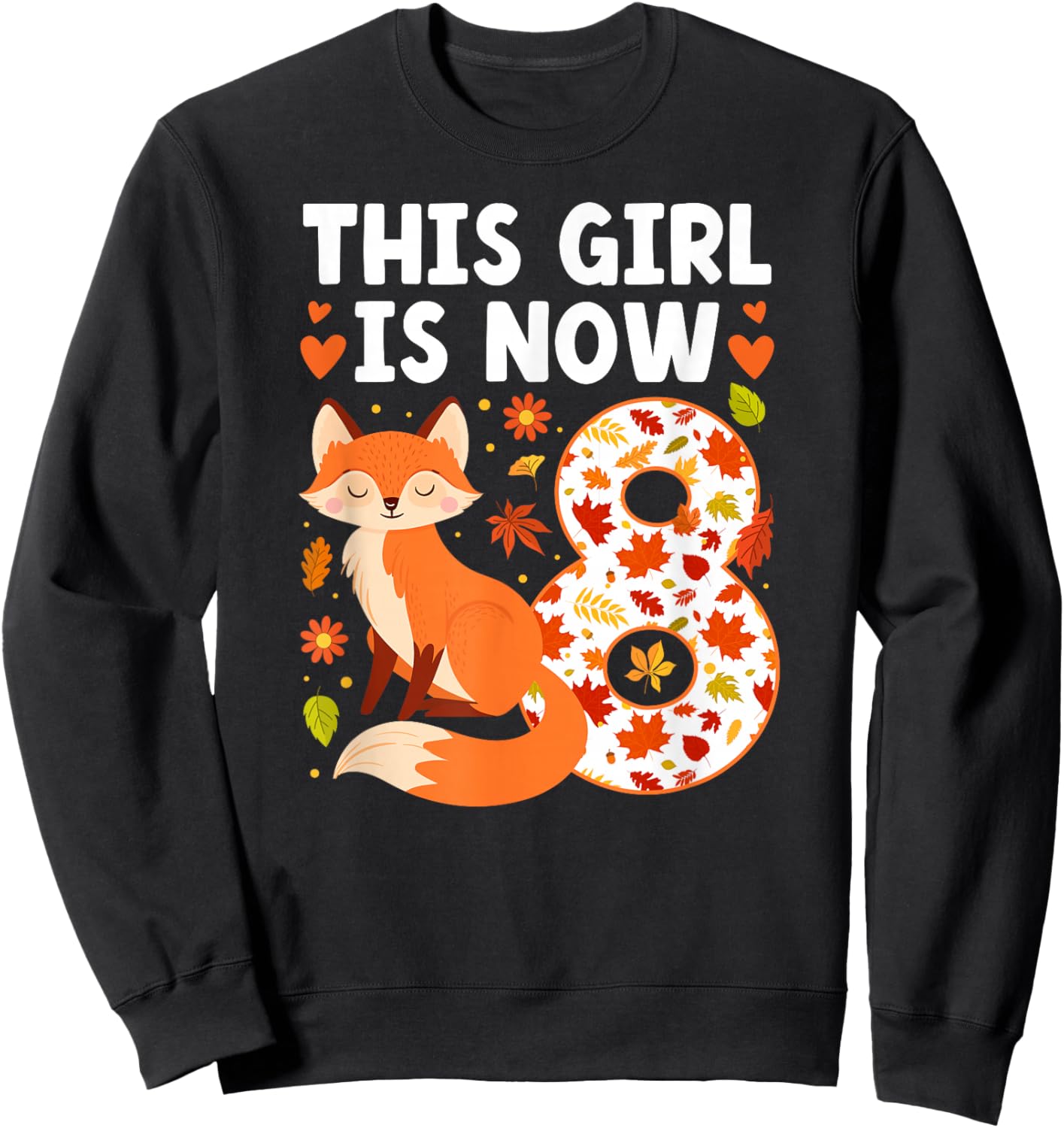 8th Fox Birthday Party 8 Year Old Girl Foxes Birthday Fox Sweatshirt - Sweatshirt | Black