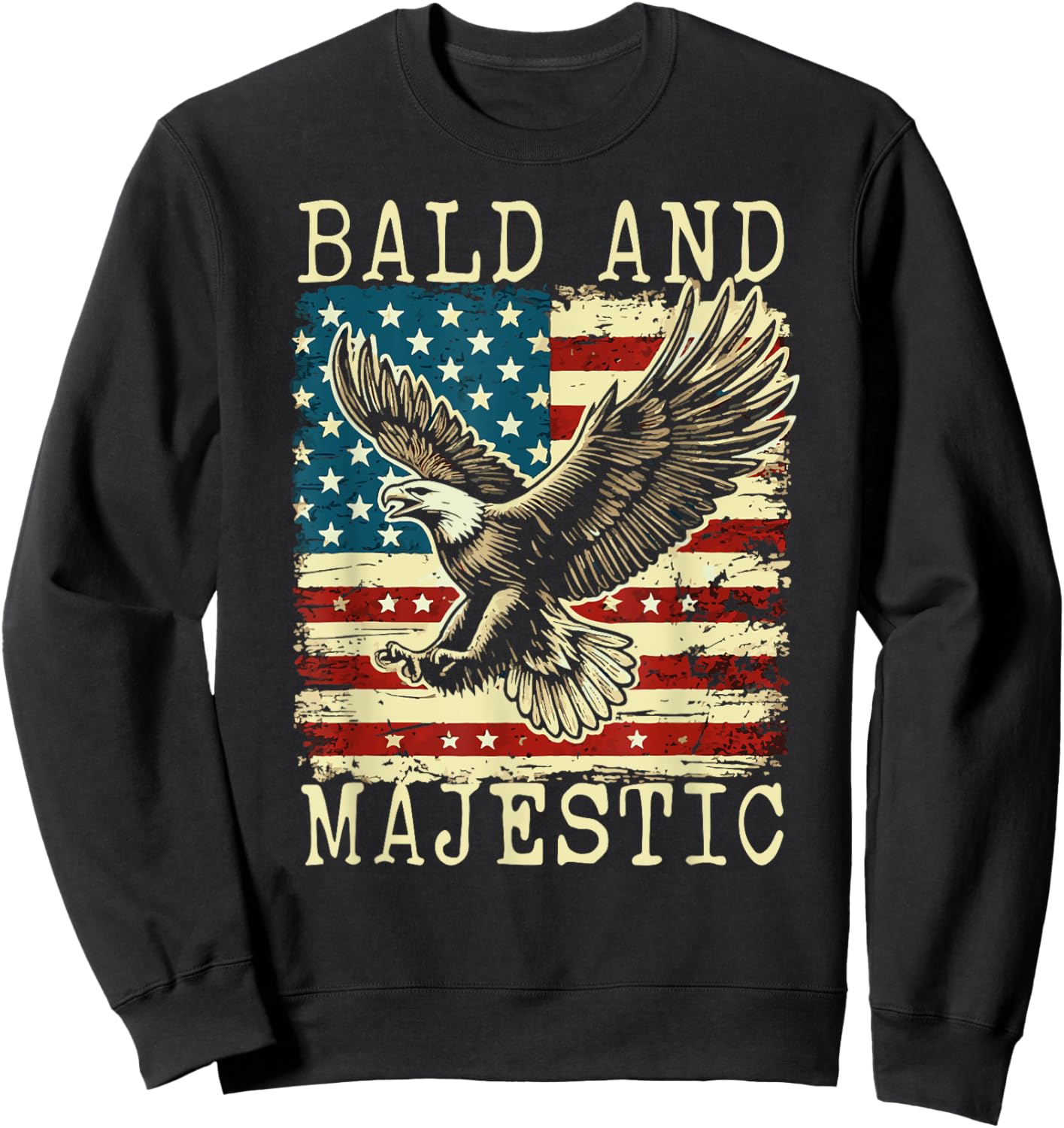 Sexy Bald Guy Bald and Majestic Funny Fourth of July Bald E Sweatshirt - Sweatshirt | Black