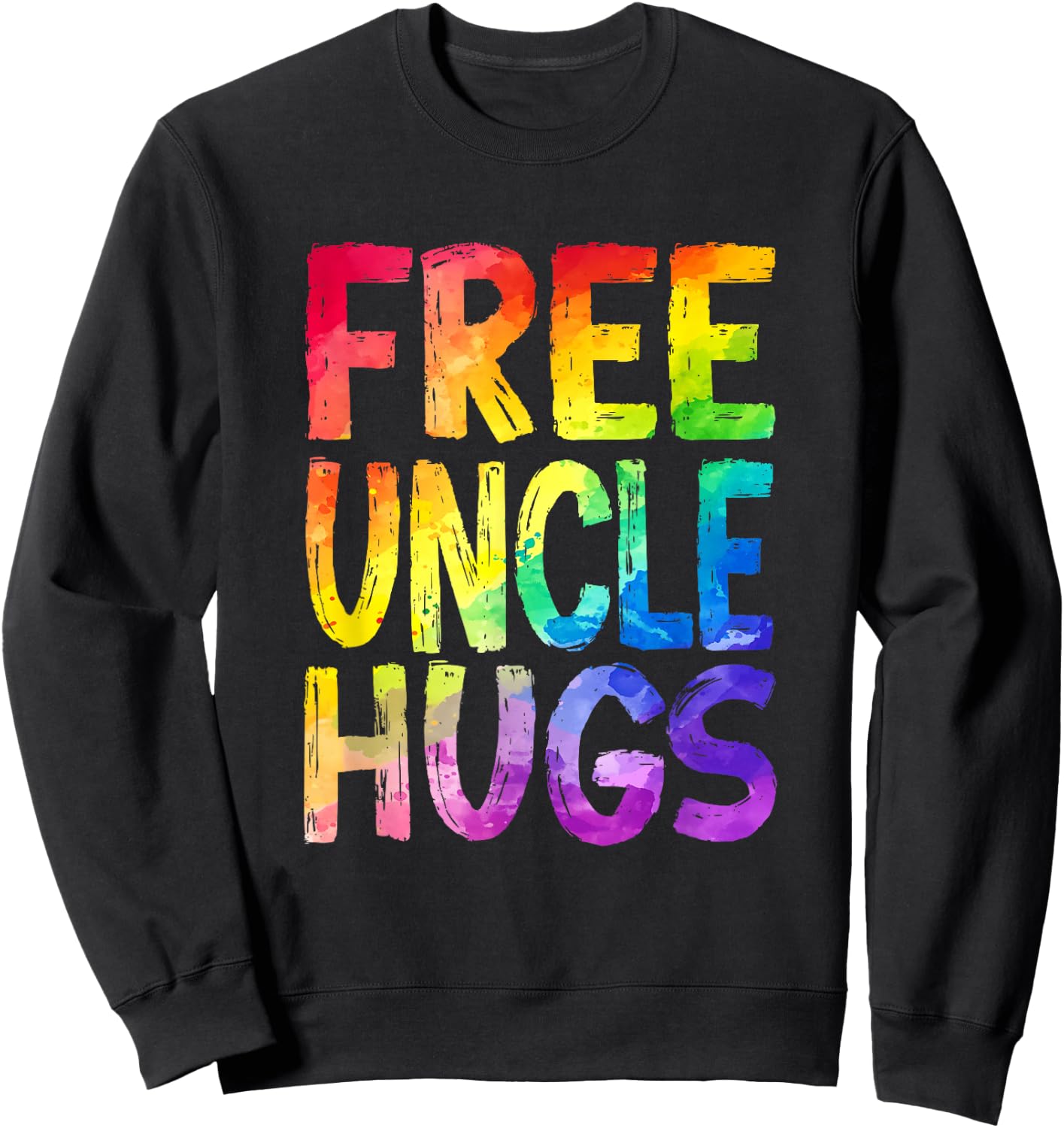 Free Uncle Hugs Lgbt Pride Lgbtq Lesbian Gay Rainbow Sweatshirt - Sweatshirt | Black
