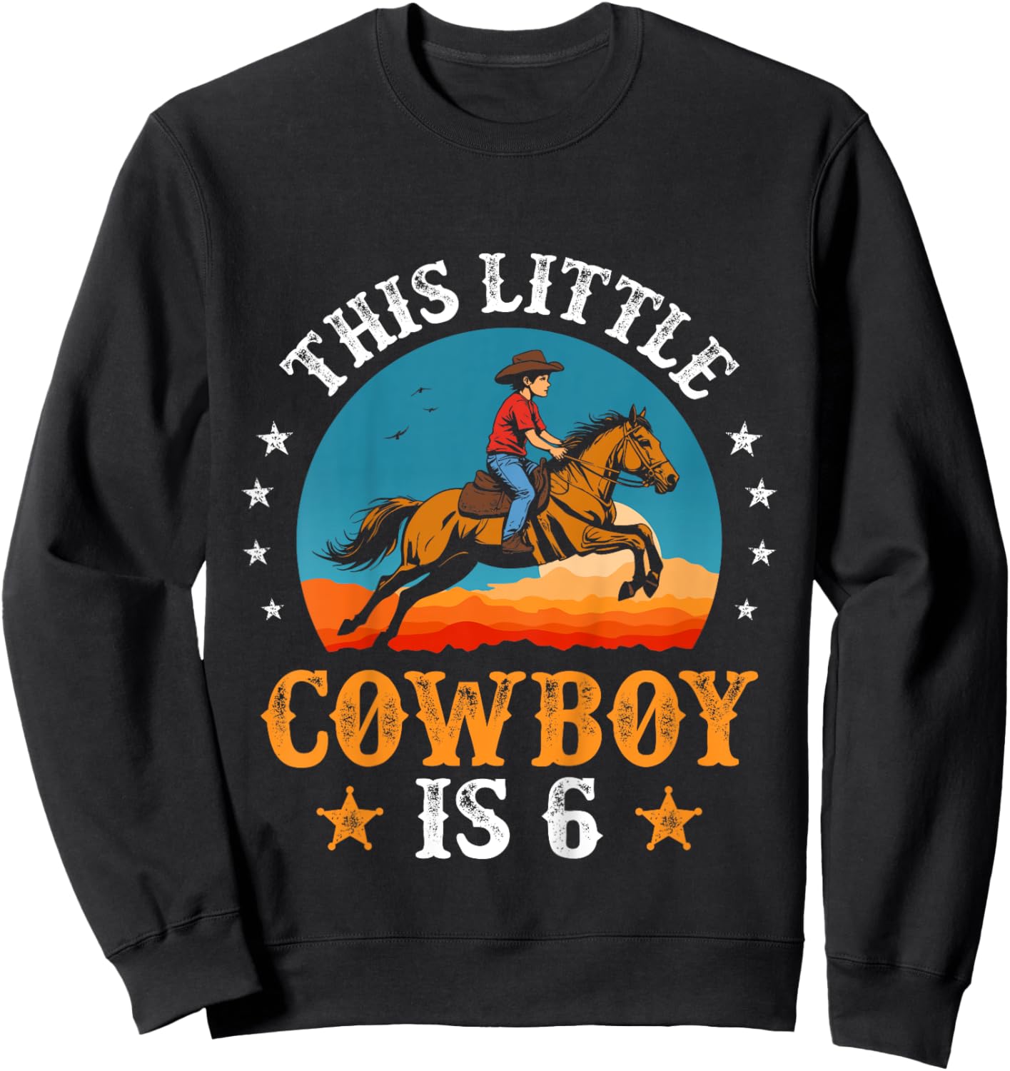 Kids Cowboy 6th Birthday Boys 6 Year Old Rodeo Horse Riding Sweatshirt - Sweatshirt | Black