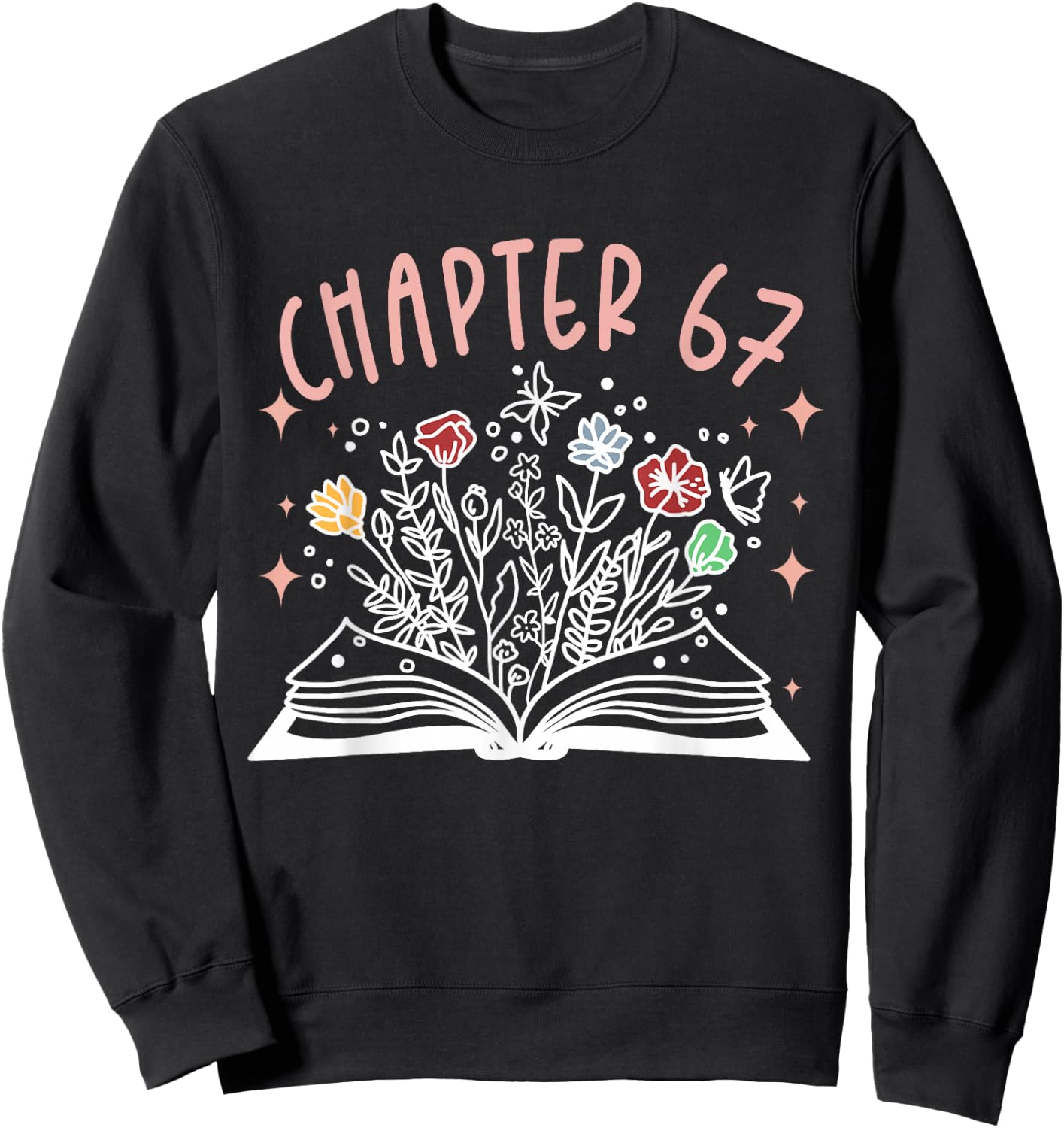 Chapter 67th Birthday Bookworm 67 Years Old For Book Loves Sweatshirt - Sweatshirt | Black