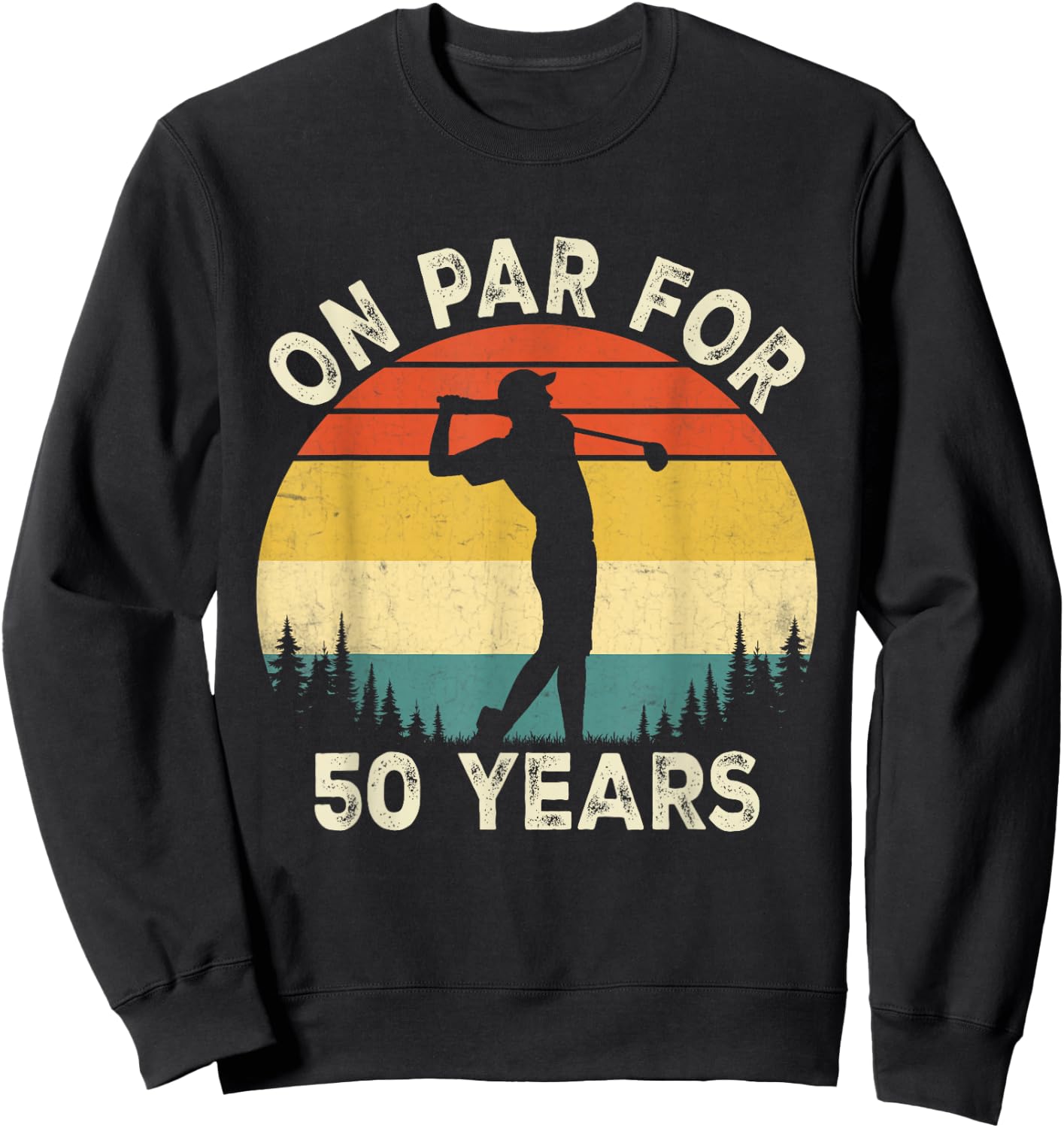 Funny 50th Birthday Golf Golfer 50 Year Old Golf Birthday Sweatshirt - Sweatshirt | Black