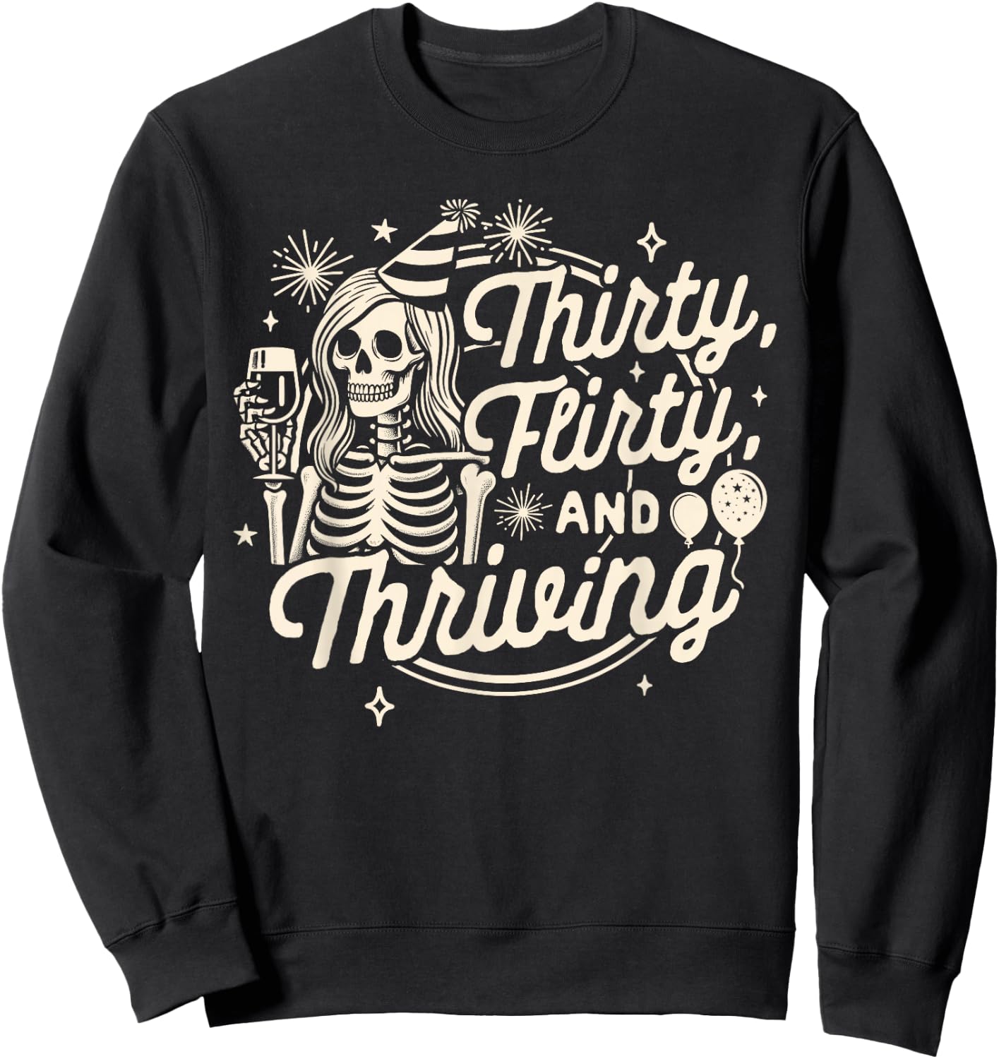 30th Birthday Girl Birthday Queen Thirty A Flirty & Thriving Sweatshirt - Sweatshirt | Black