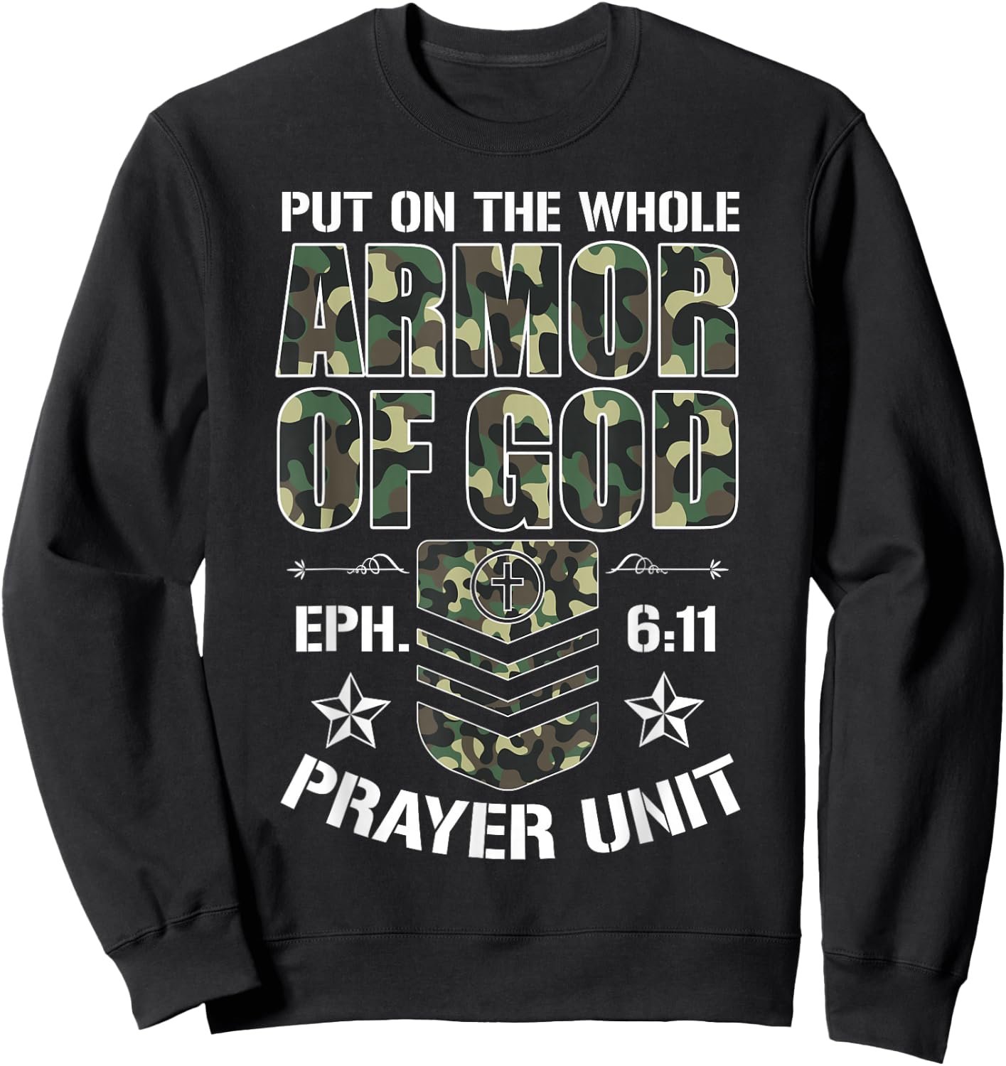 Put On The Whole Armor Of God Eph. 611 Prayer Unit Christ Sweatshirt - Sweatshirt | Black