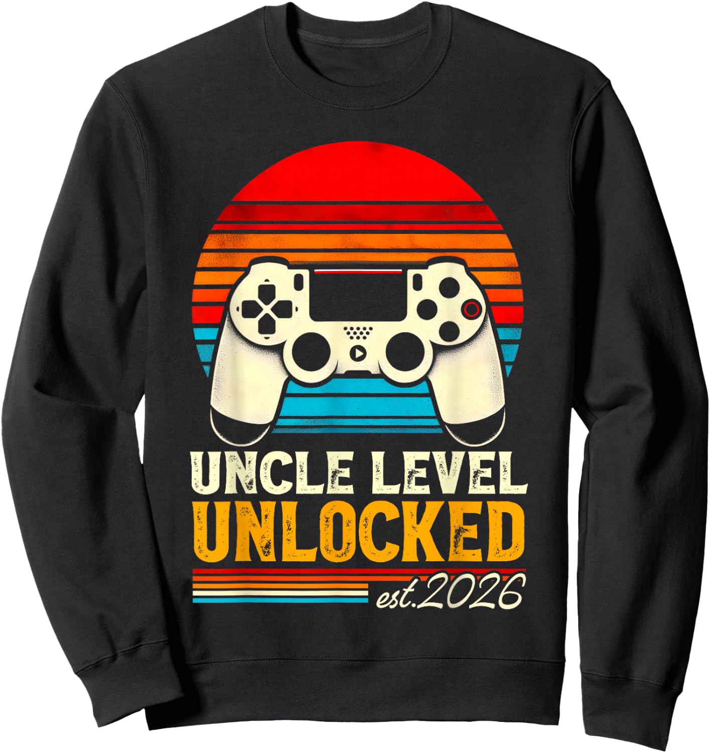 Leveled Up To Uncle 2026 Promoted To Uncle Level Unlocked Sweatshirt - Sweatshirt | Black