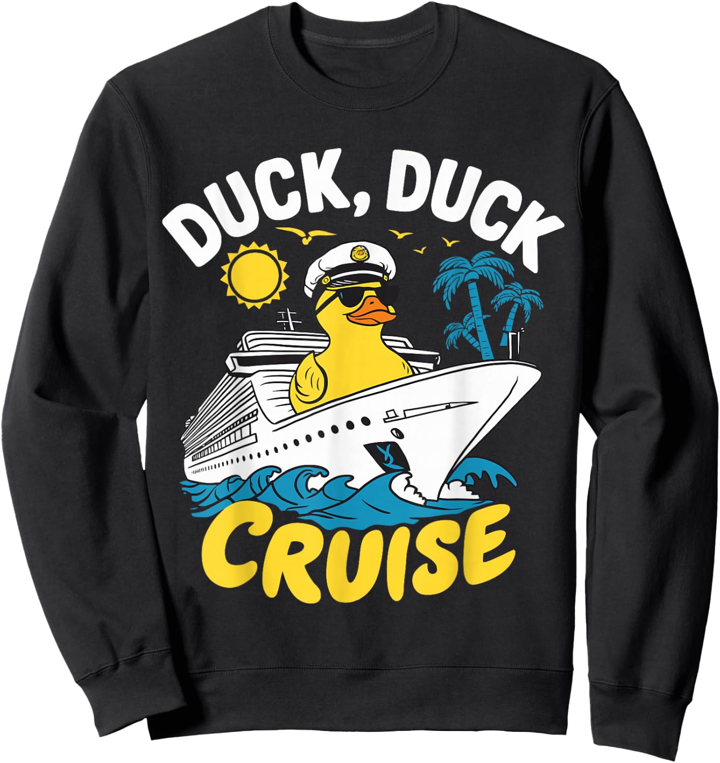 Duck Duck Cruise Ship Family Matching Vacation Rubber Duck Sweatshirt - Sweatshirt | Black