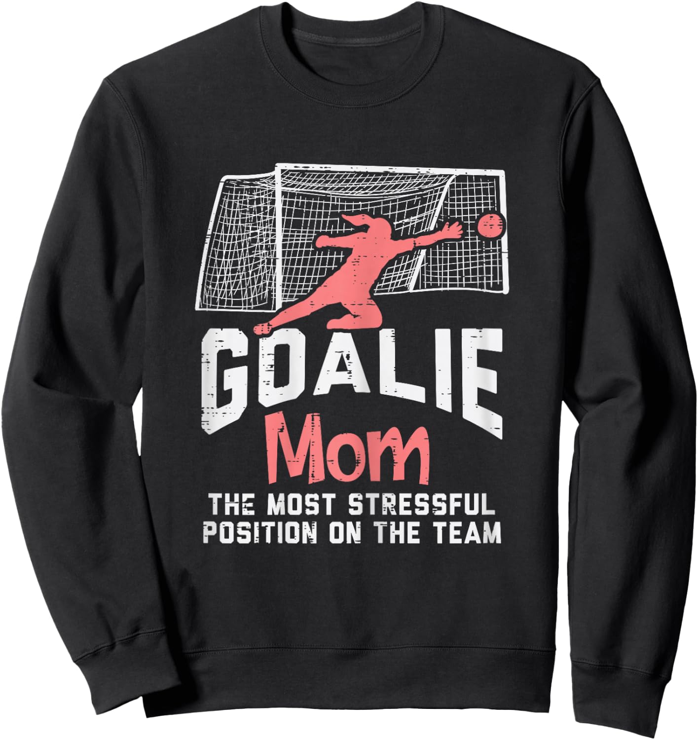 Goalkeeper Mom Stressful Funny Football Goalie Mama Women Sweatshirt - Sweatshirt | Black