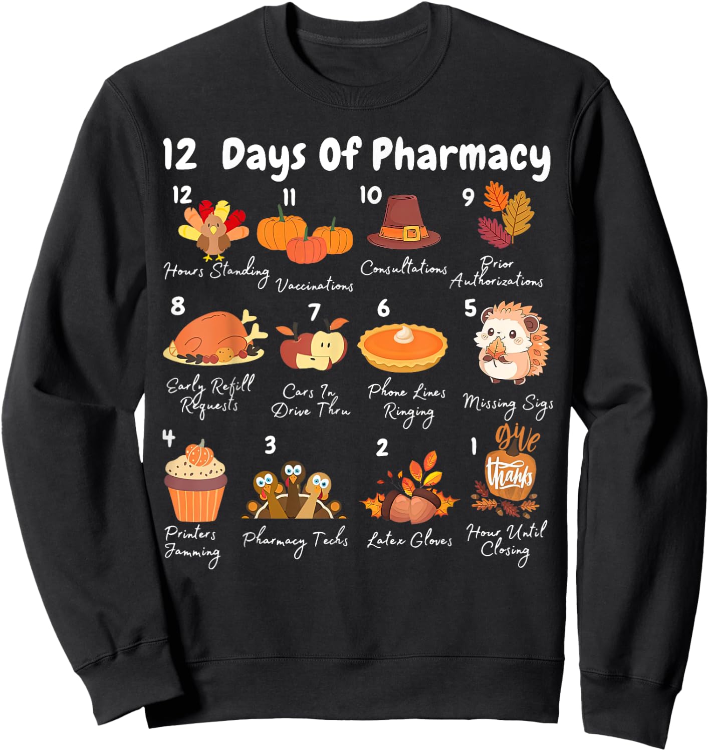 12 Days Of Pharmacy Thanksgiving Pharmacist Technician Fall Sweatshirt - Sweatshirt | Black