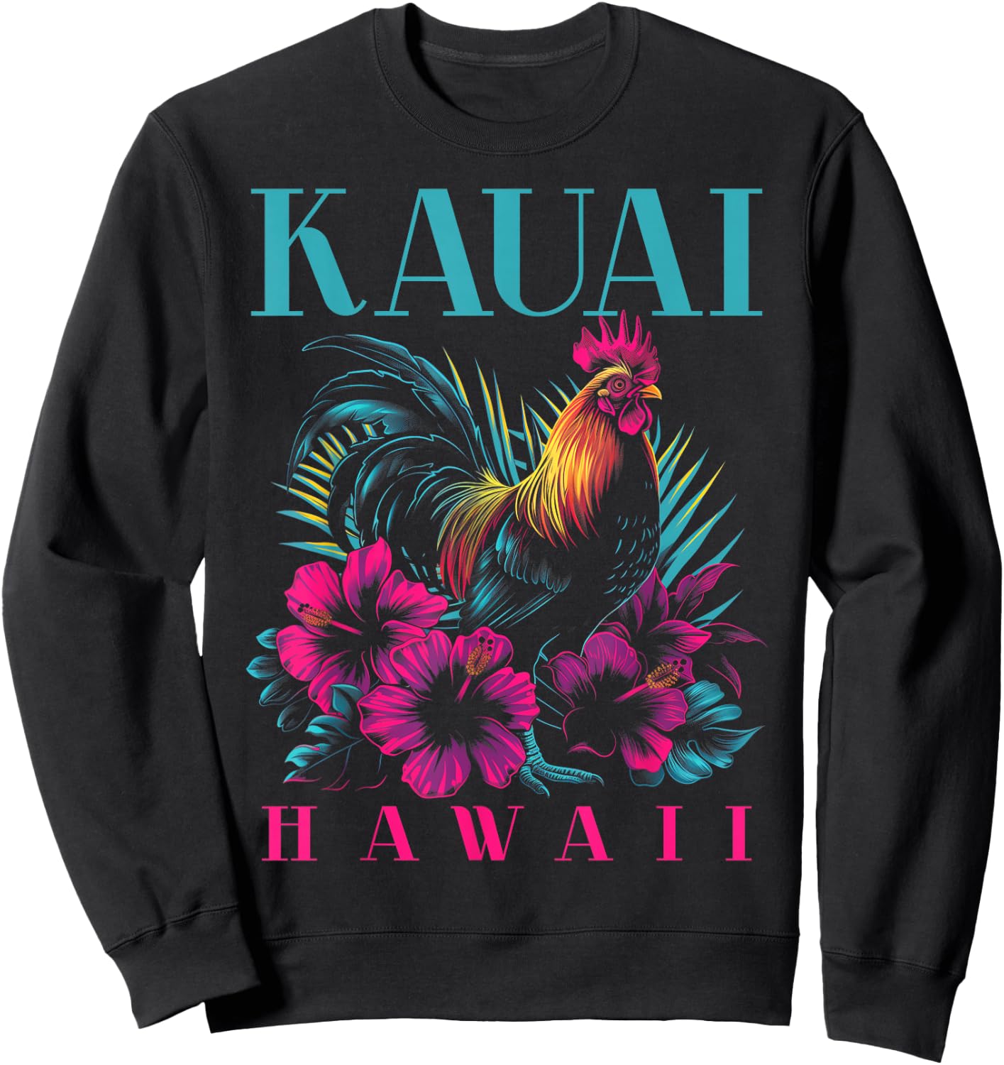 Kauai Hawaii Chicken Hawaiian Hibiscus Flowers Vintage Sweatshirt - Sweatshirt | Black