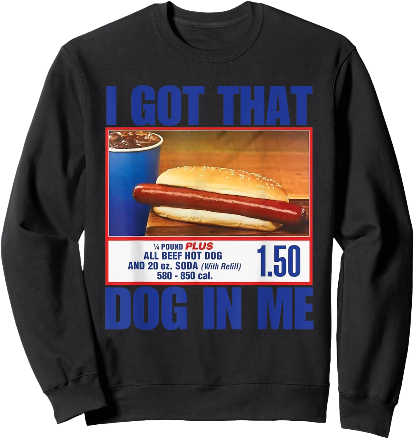 I Got That Dog In Me funny retro vintage sports meme hotdog Sweatshirt - Sweatshirt | Black