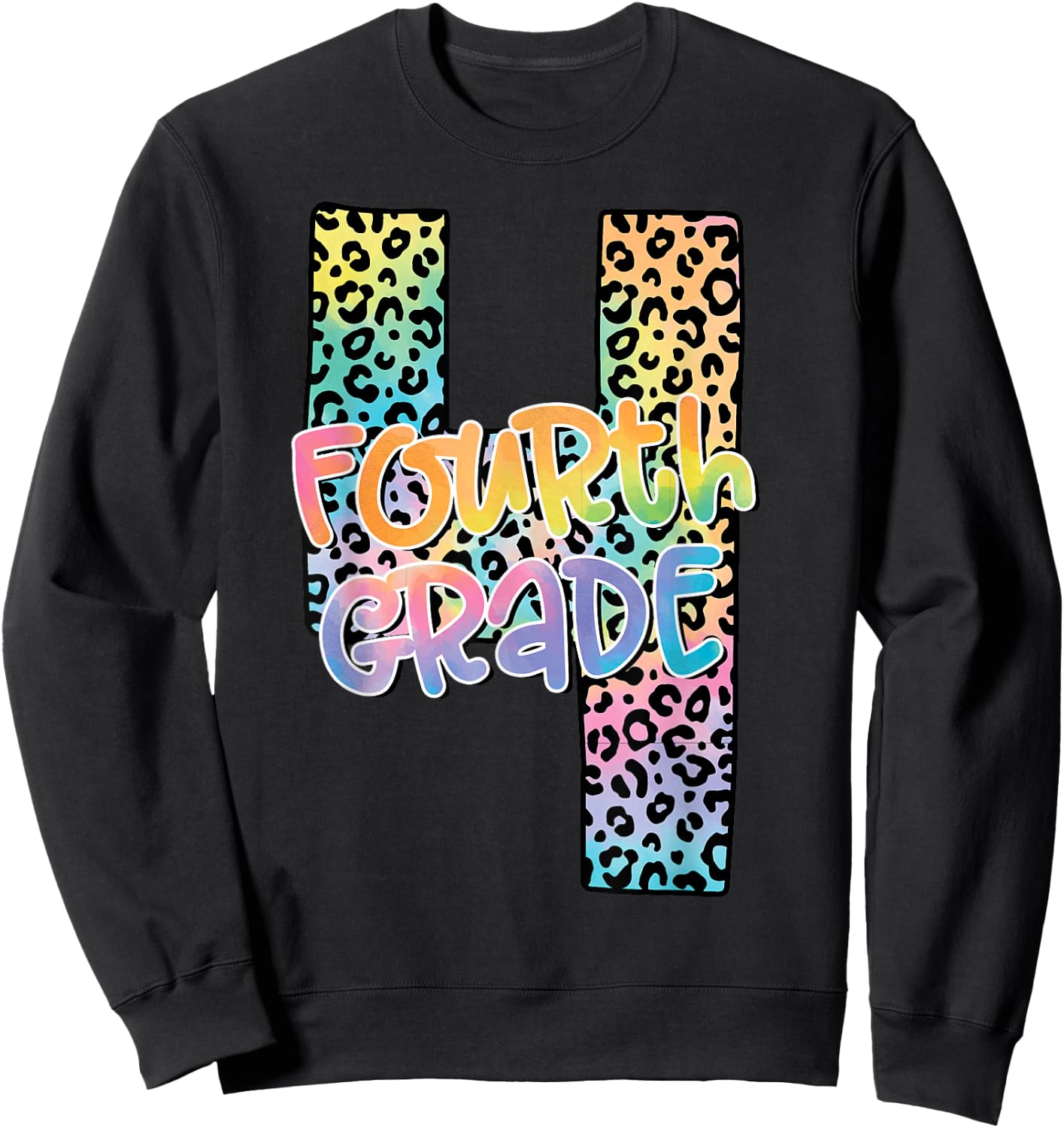 Fourth Grade Leopard Tie Dye Back To School 4th Grade Team Sweatshirt - Sweatshirt | Black