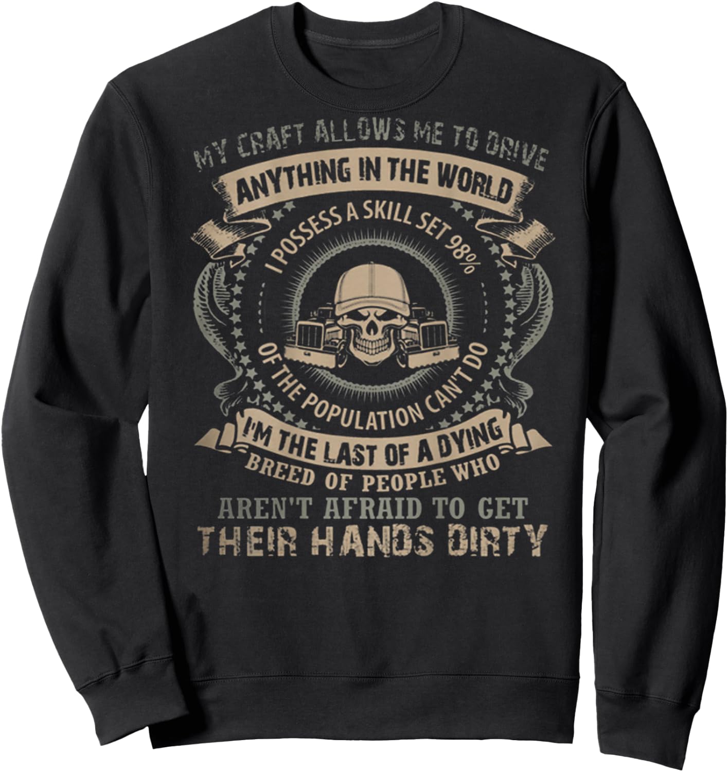 Trucker My Craft Allows Me To Drive Anything In The World Sweatshirt - Sweatshirt | Black
